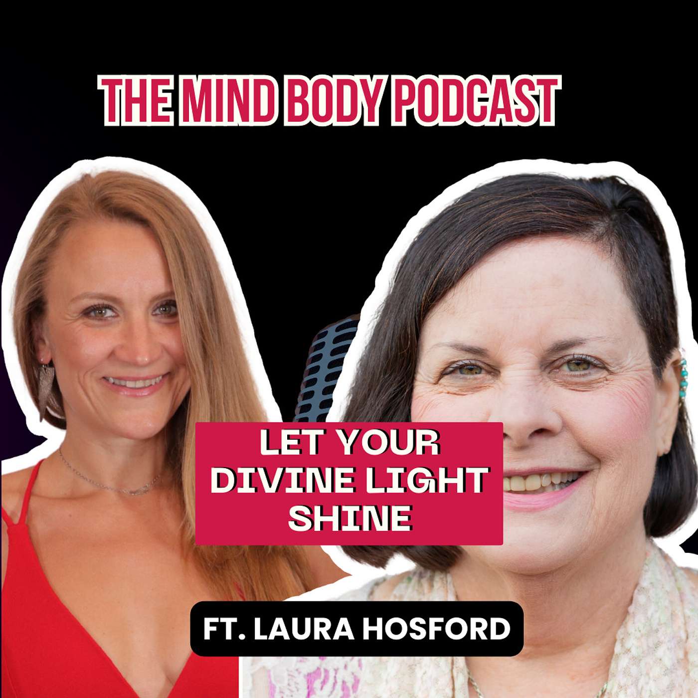 Episode 54: Let Your Divine Light Shine with Laura Hosford