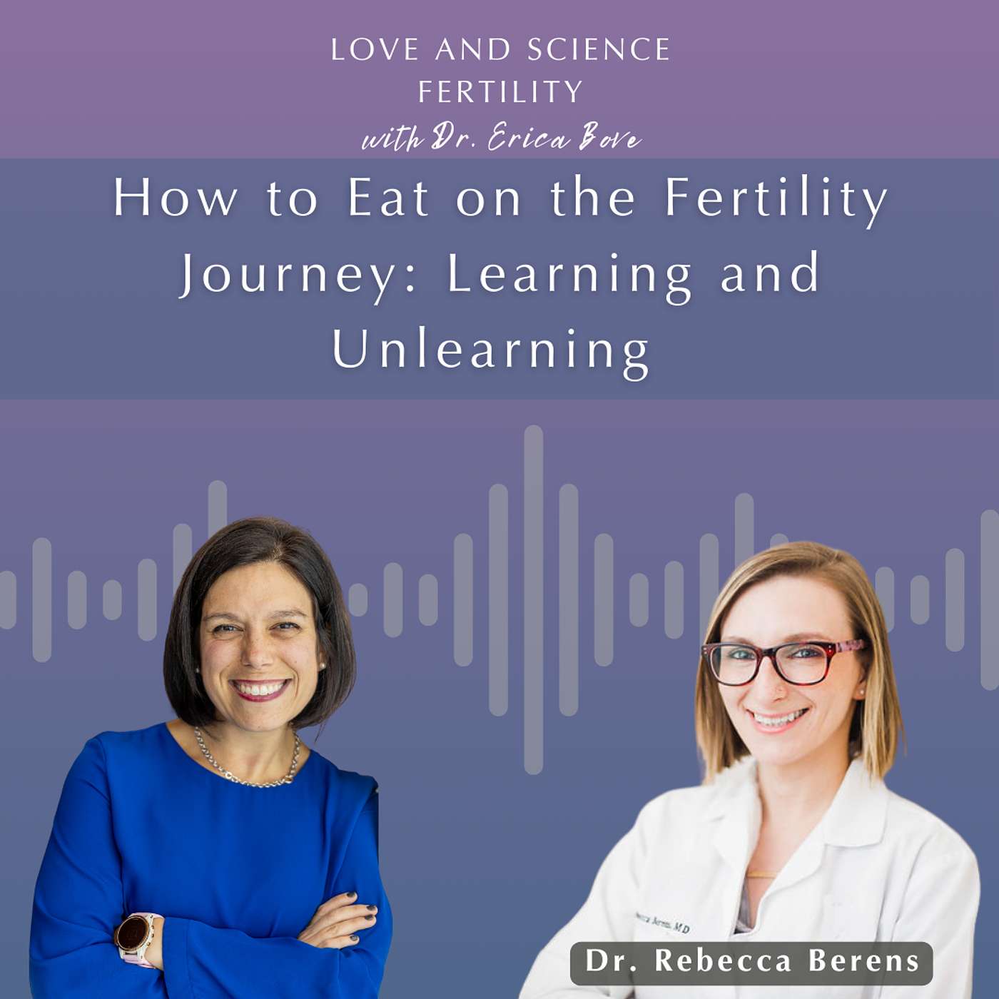 How to Eat on the Fertility Journey: Learning and Unlearning with Dr. Rebecca Berens episode artwork