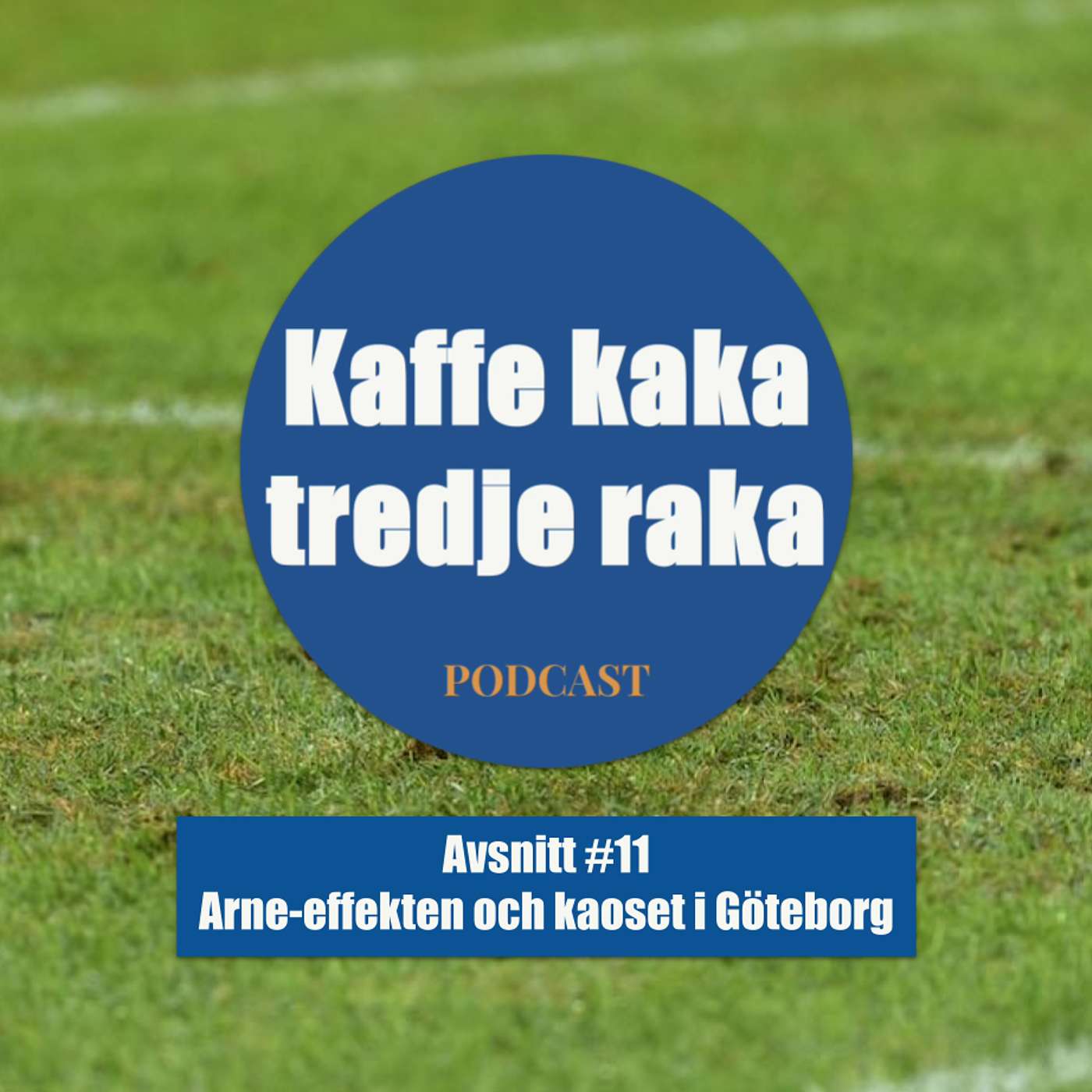 11. Arne-effekten och kaoset i Göteborg