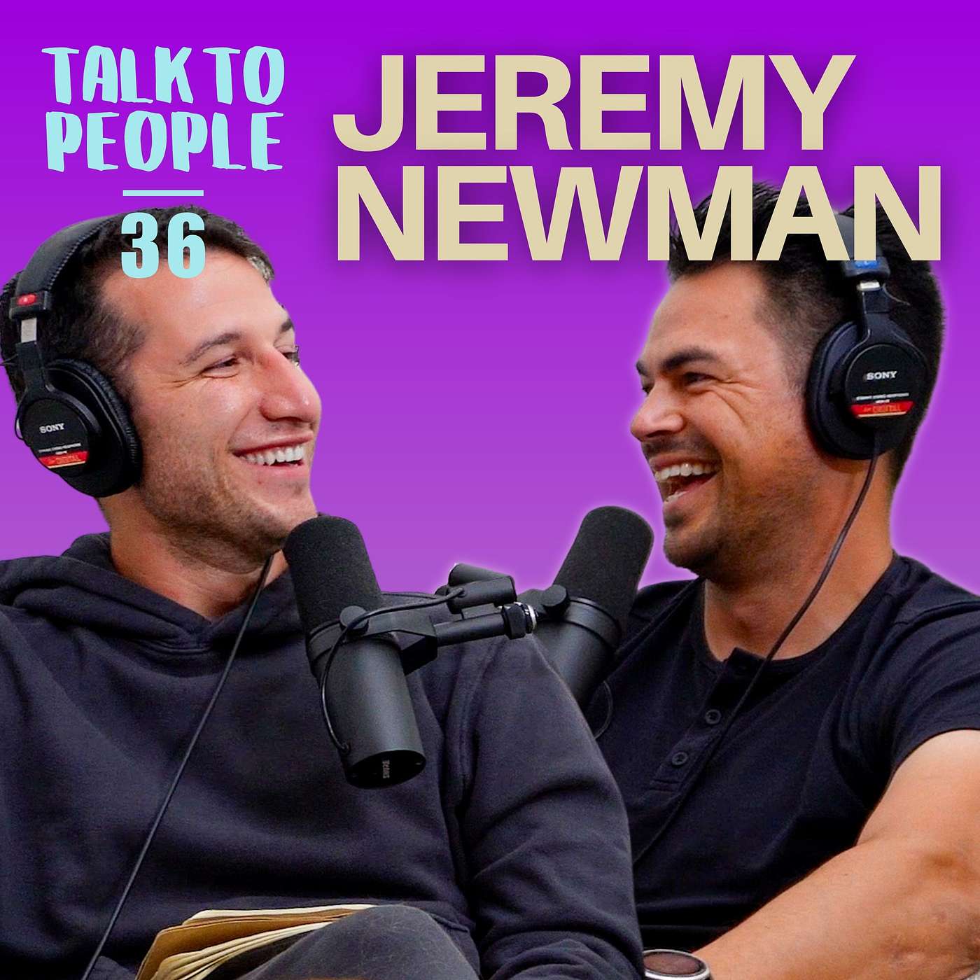 Talk to People Podcast - #36 - Jeremy Newman: Creating an Adventurous Life (One Conversation at a Time)