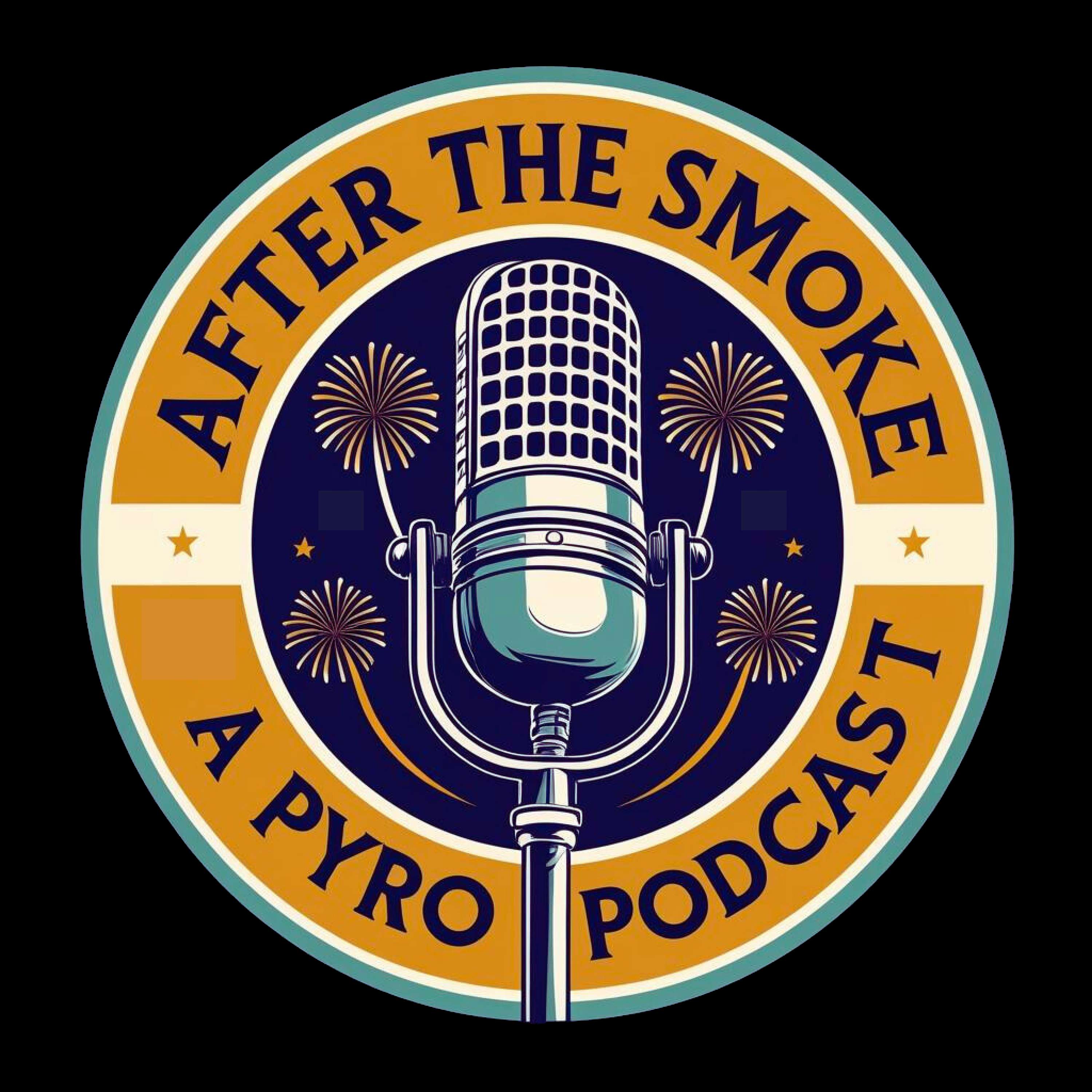 After the Smoke: A Pyro Podcast