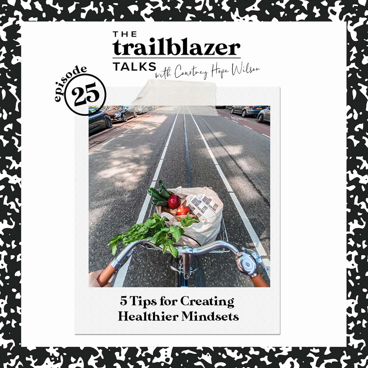 5 Tips for Creating Healthier Mindsets with Courtney Hope Wilson | S2 Episode 25 episode artwork