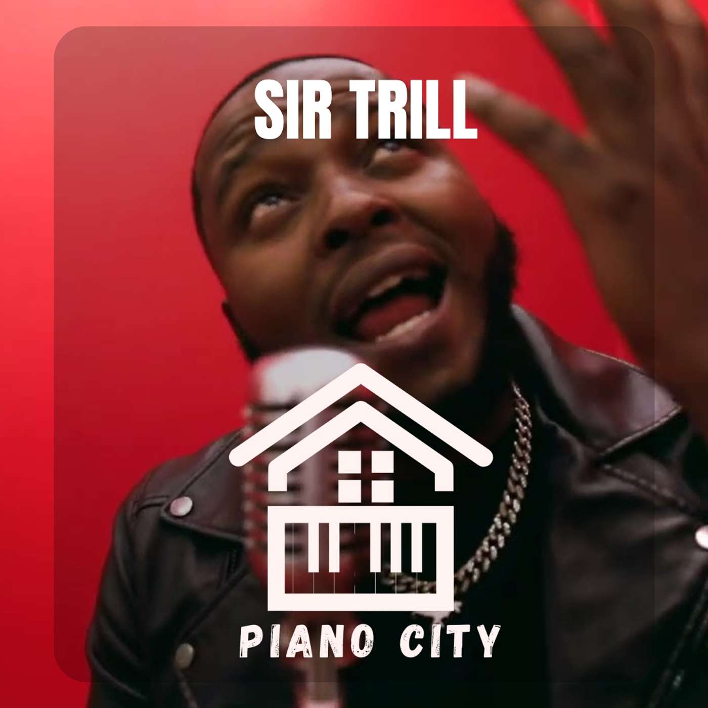 PIANO CITY Feat SIR TRILL LIVE