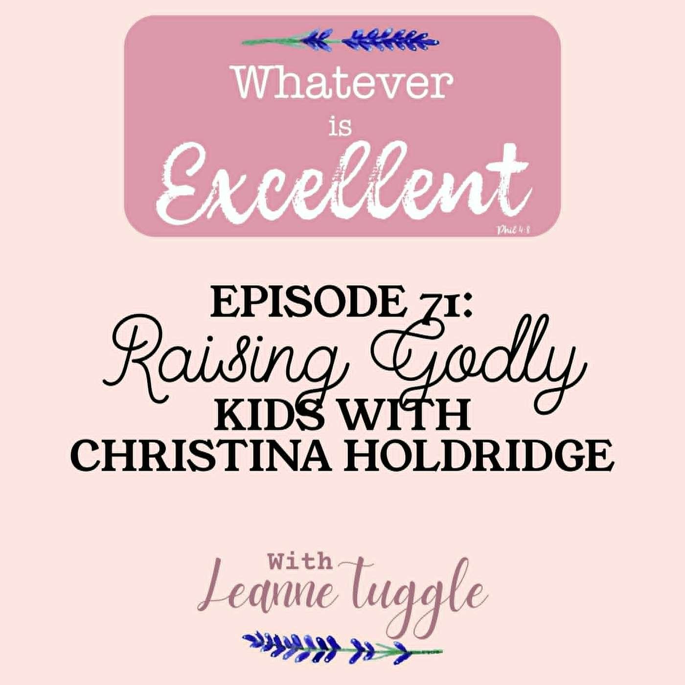 71: Raising Godly Kids with Christina Holdridge (Parenting Pointers Part 4) episode artwork