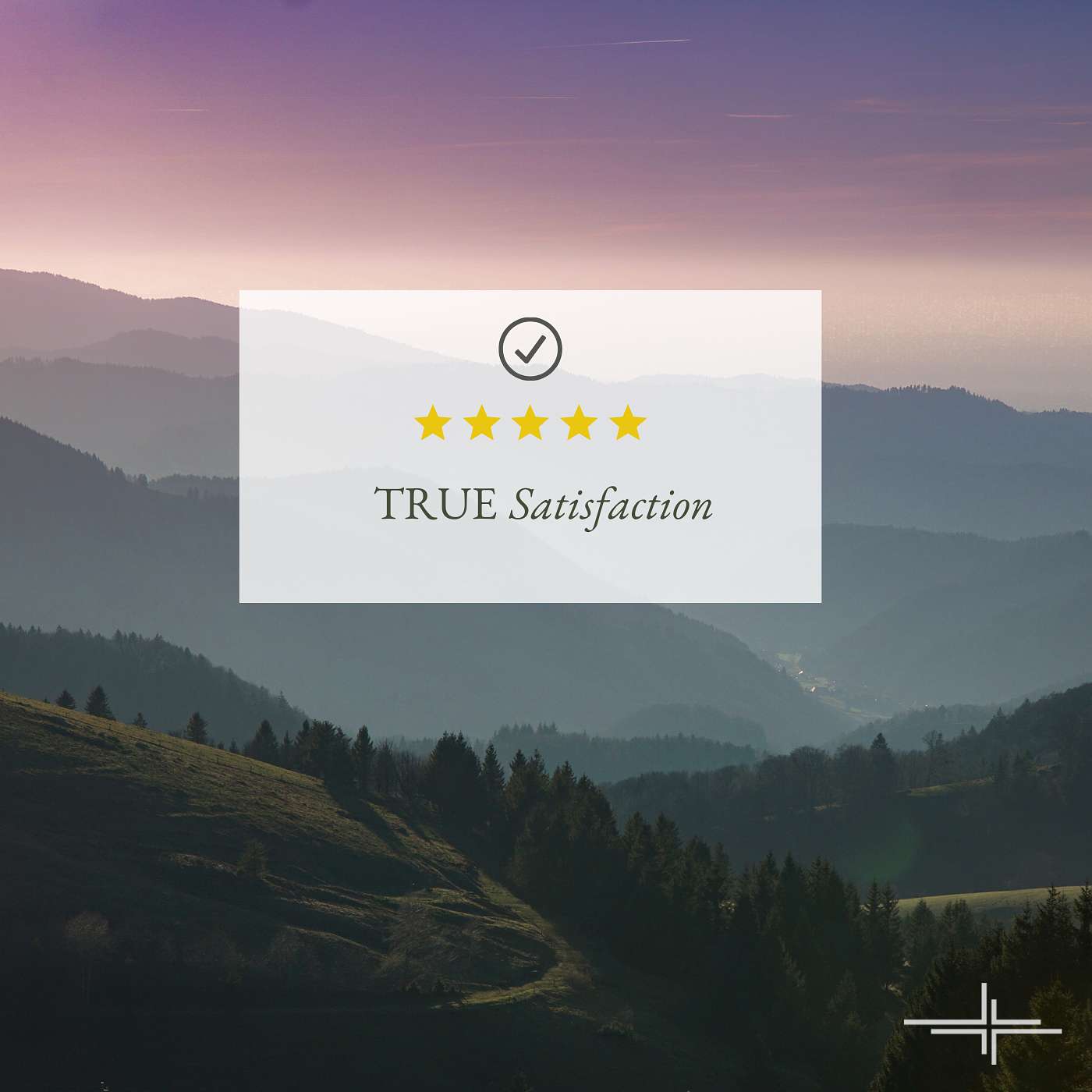 True Satisfaction