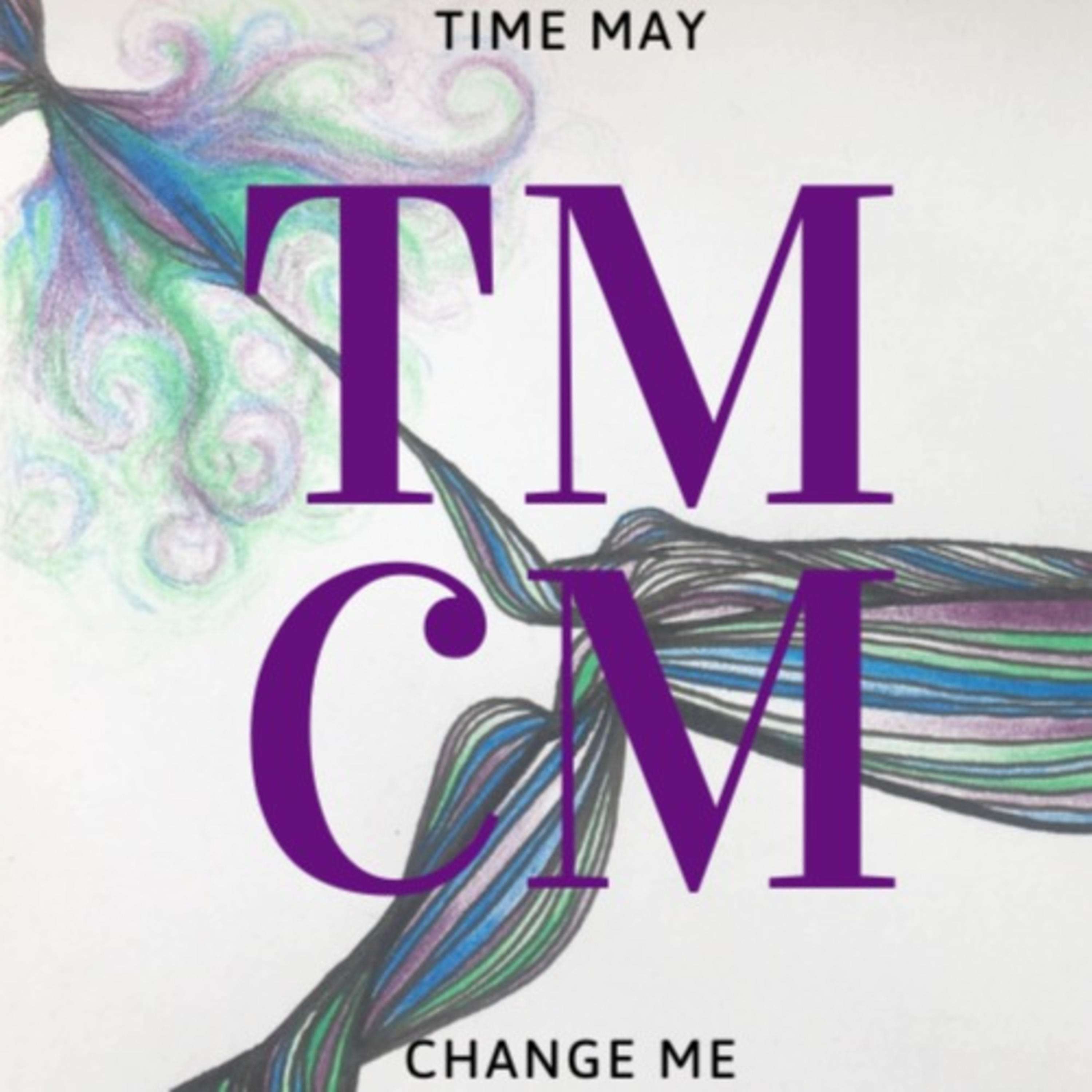 Time May Change Me
