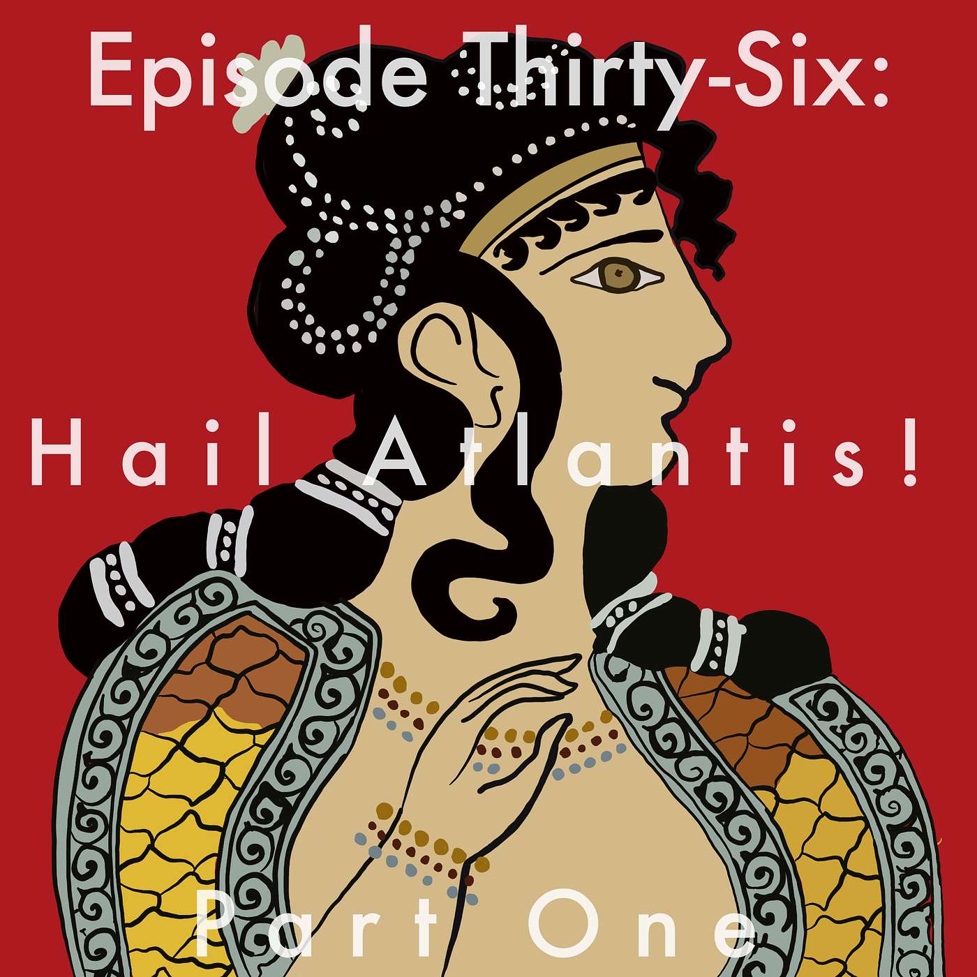 36: Hail Atlantis! Part One episode artwork