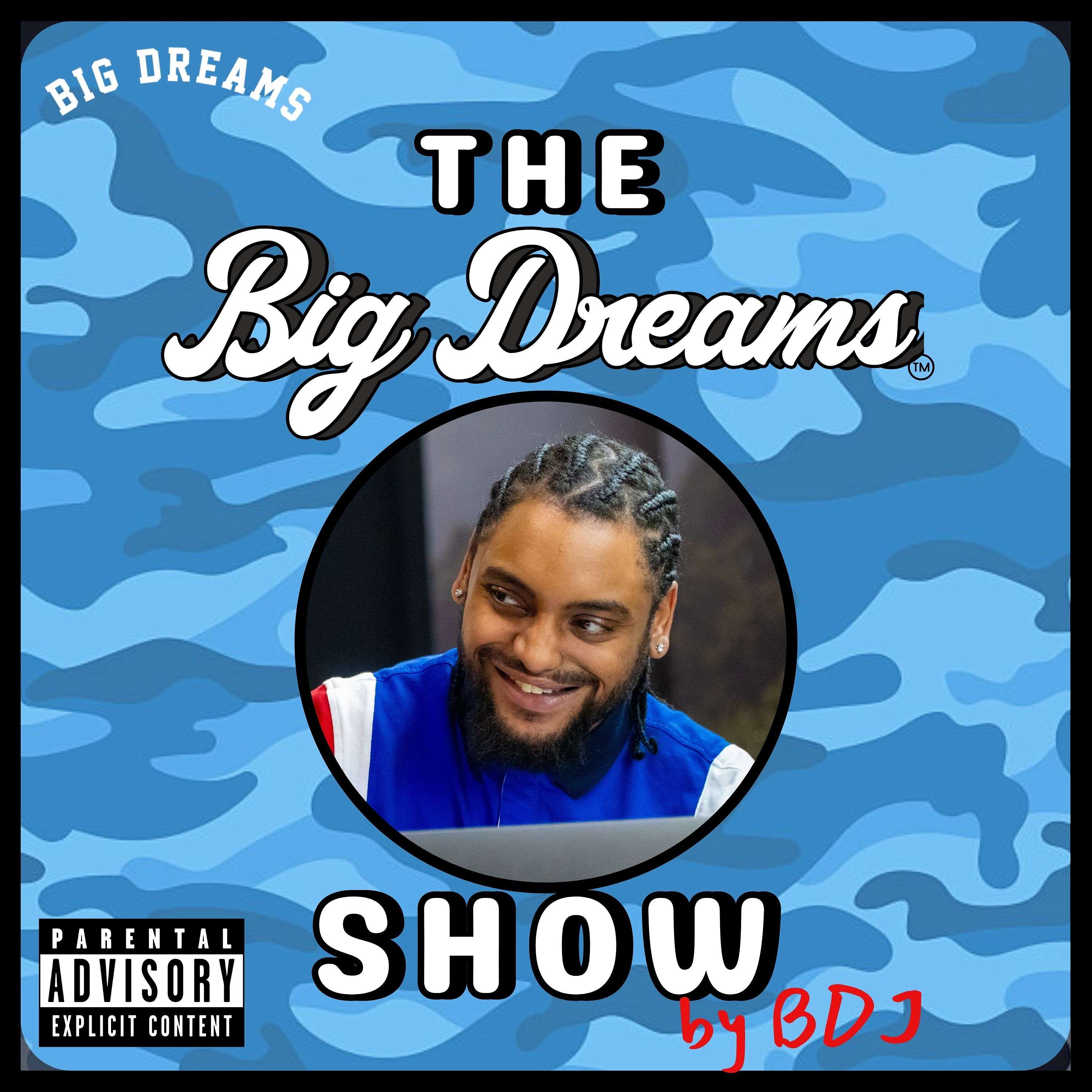 The Big Dreams Show