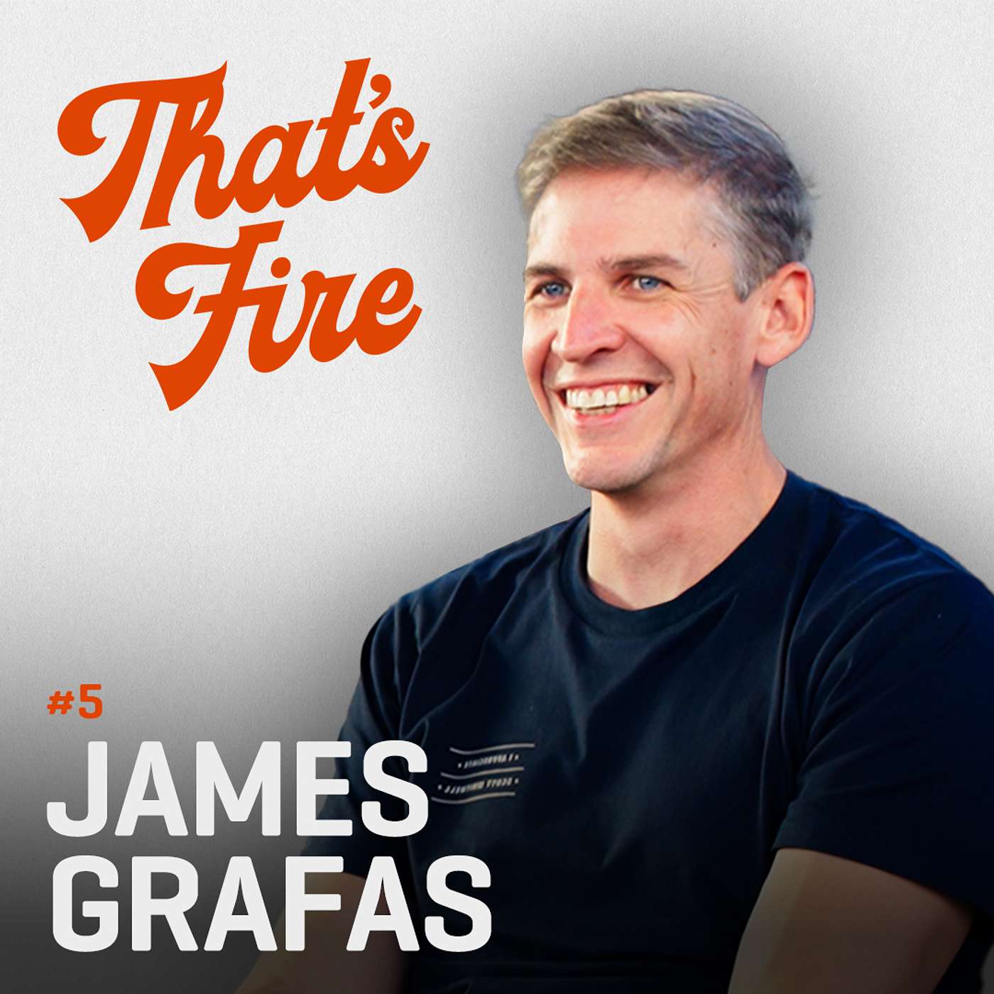 #5 James Grafas | Healthy Habits & Leadership
