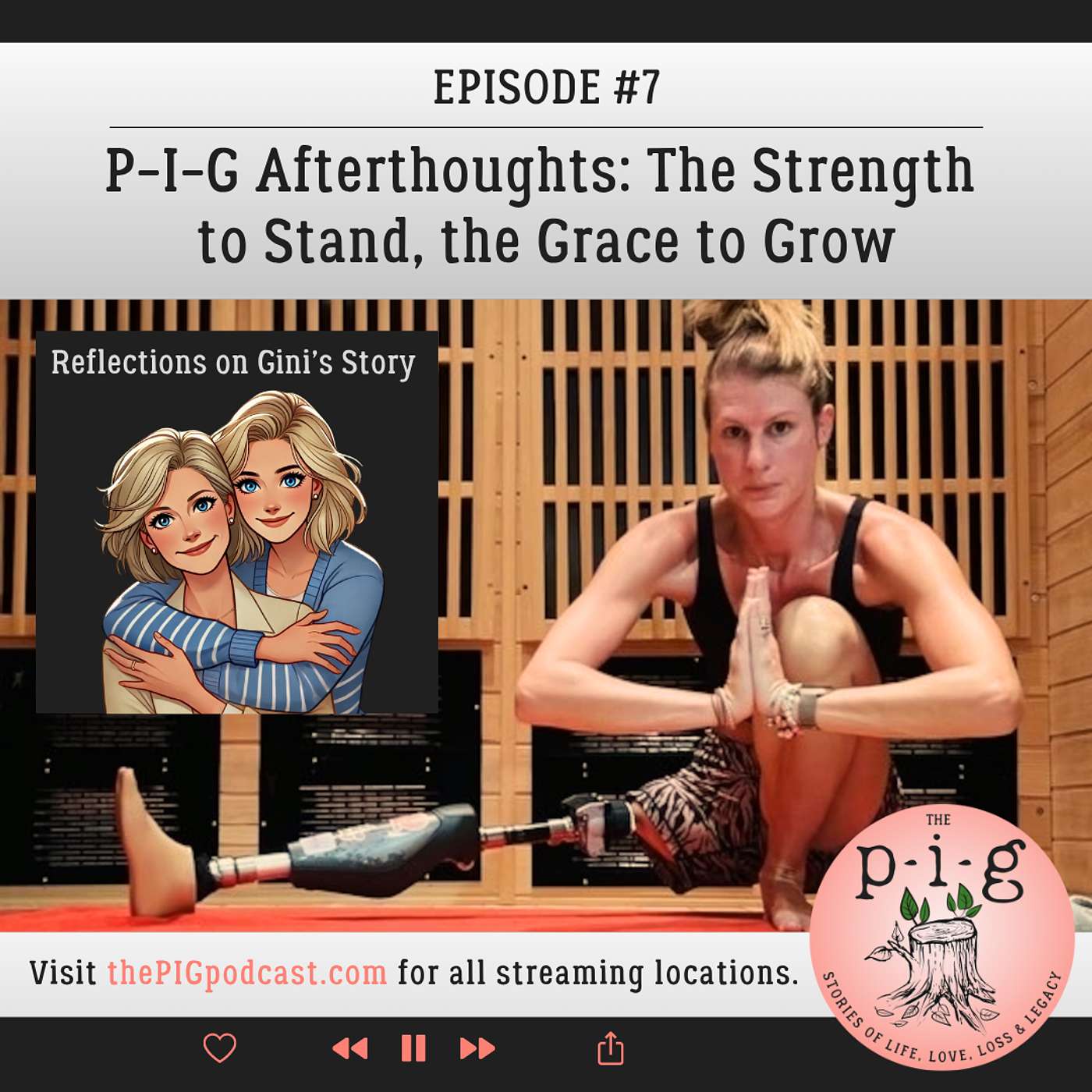The P-I-G: Stories of Life, Love, Loss & Legacy