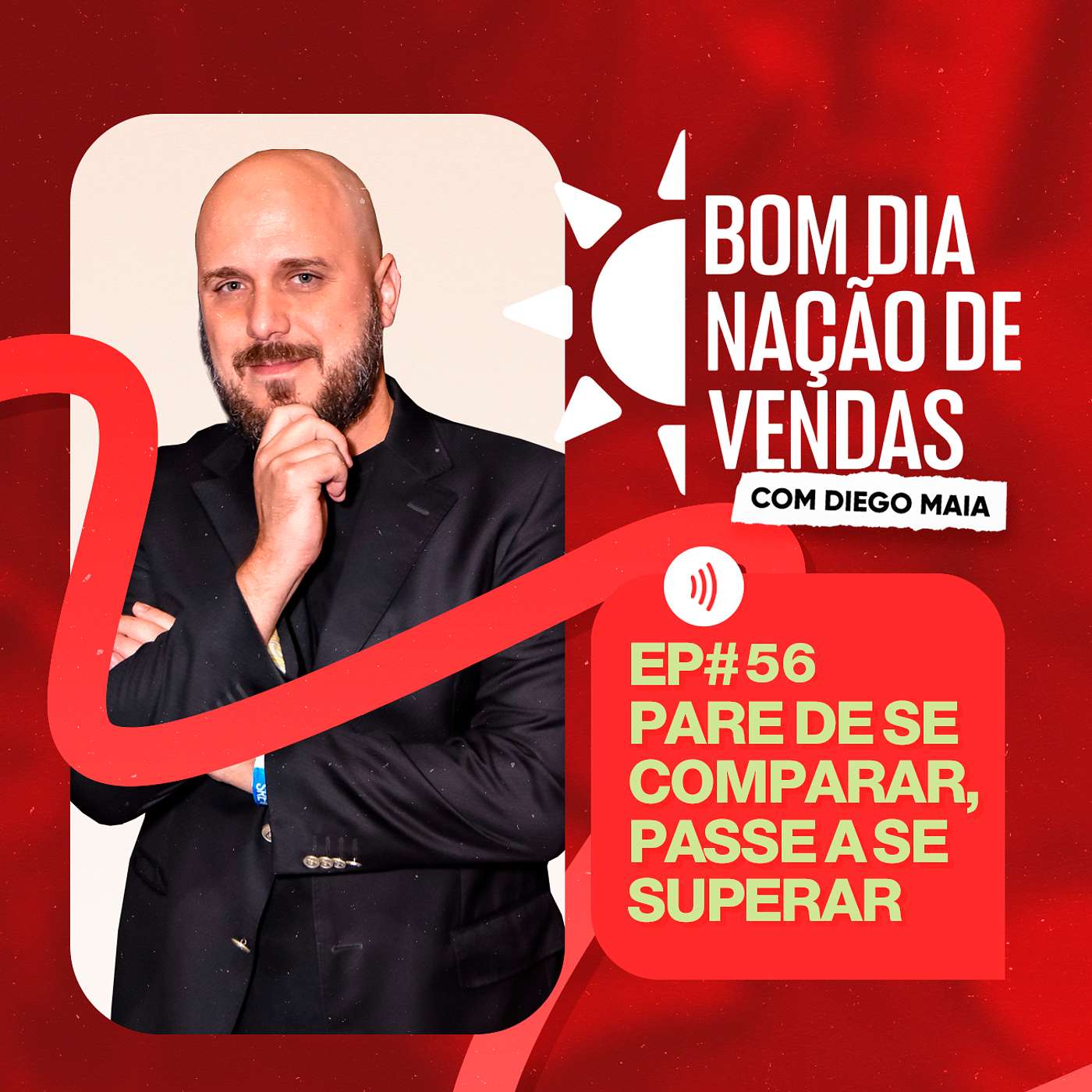 NAÇÃO DE VENDAS #56 - PARE DE SE COMPARAR, PASSE A SE SUPERAR
