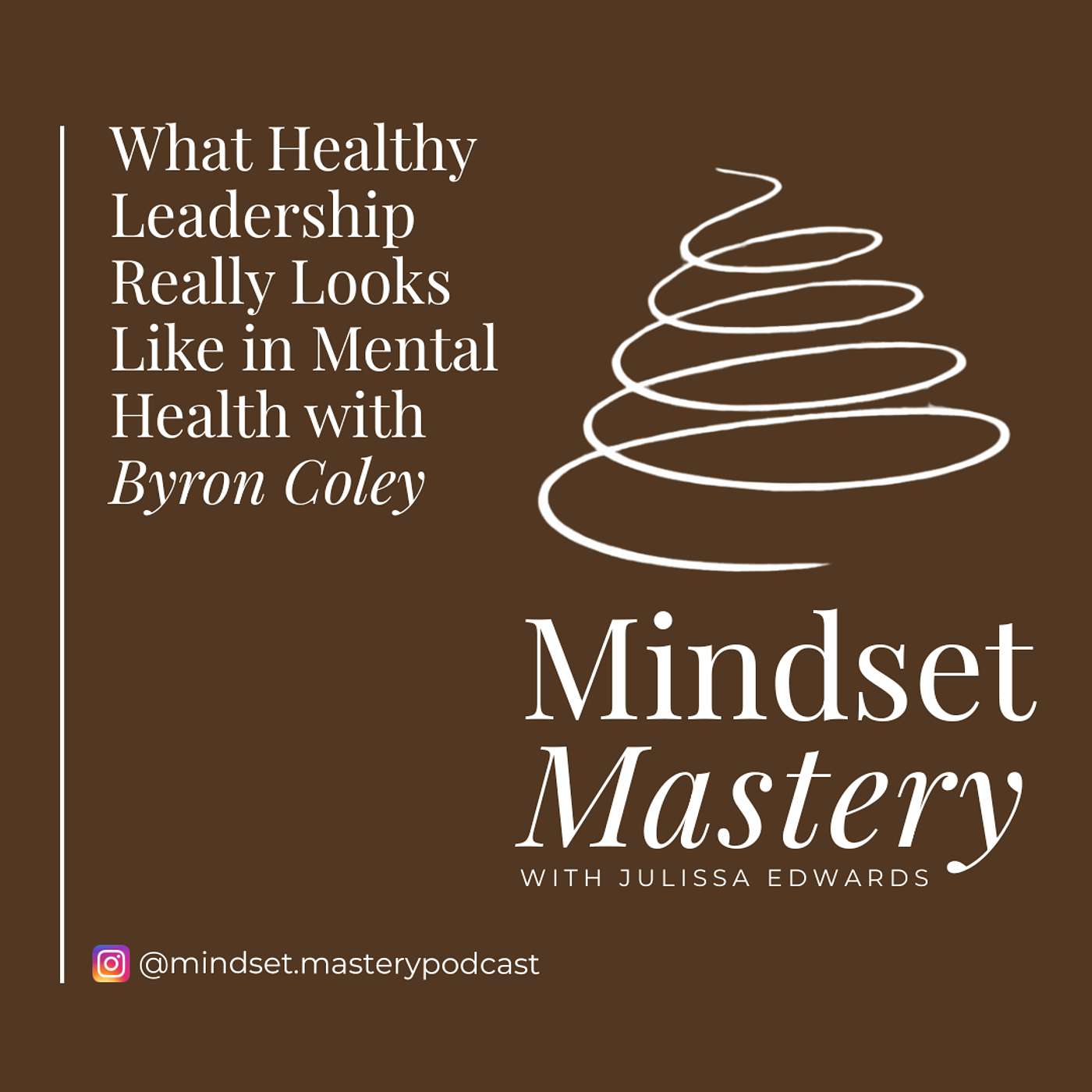 What Healthy Leadership Really Looks Like in Mental Health with Byron Coley episode artwork