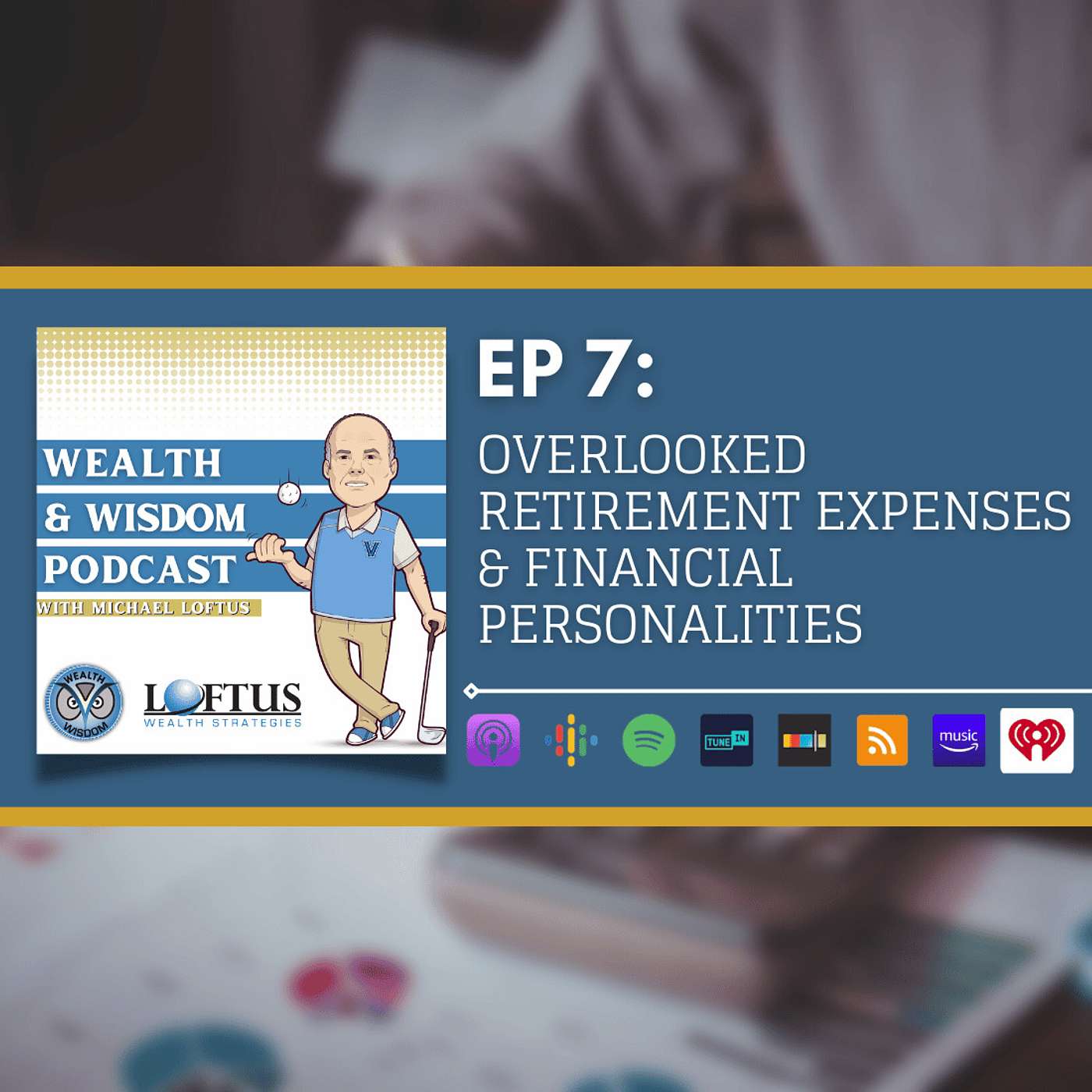 Wealth & Wisdom with Michael Loftus