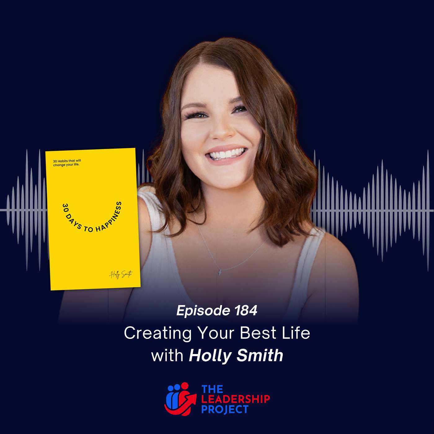 184. Creating Your Best Life with Holly Smith