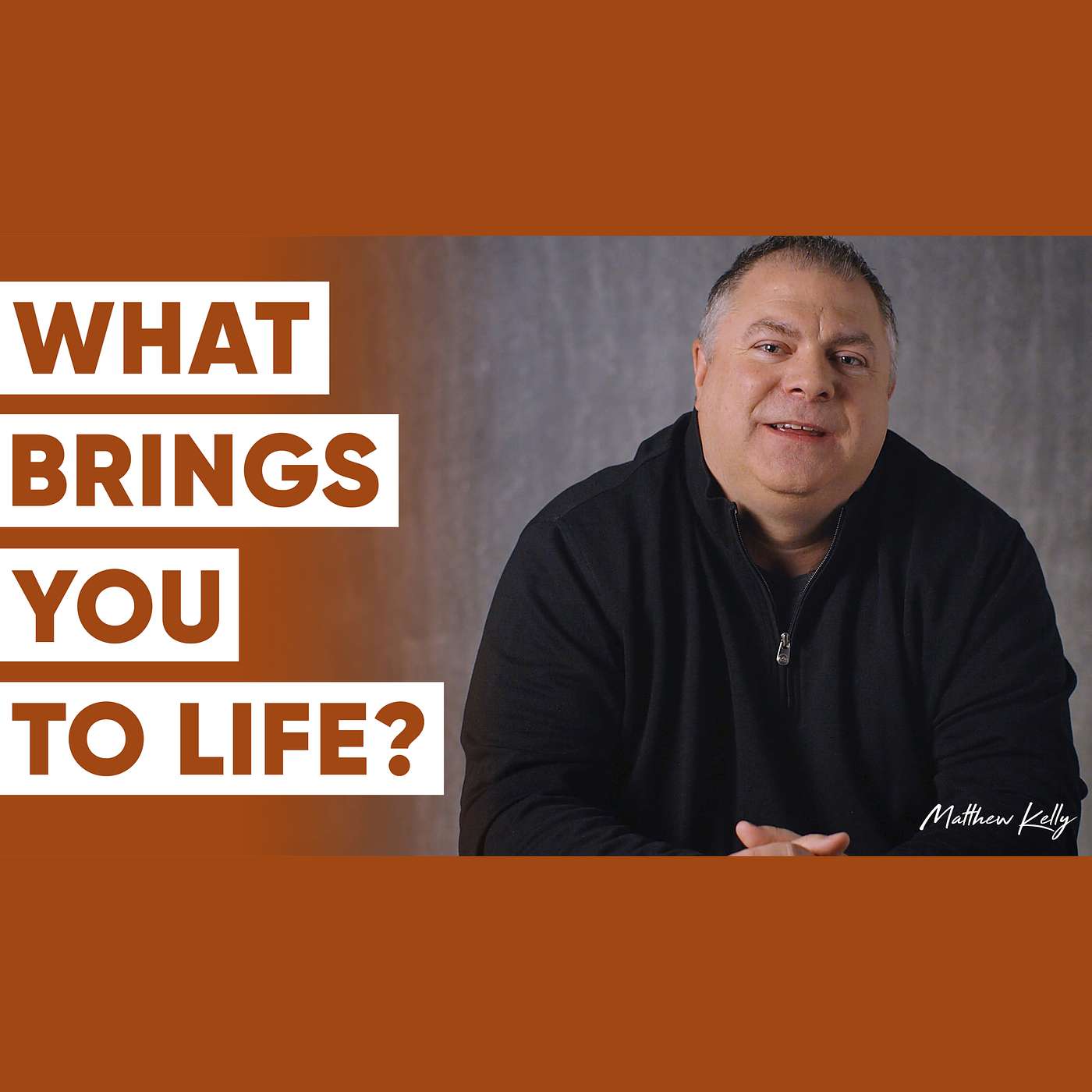 Question #17: What Brings You to Life? - 21 Questions That Will Change Your Life - Matthew Kelly
