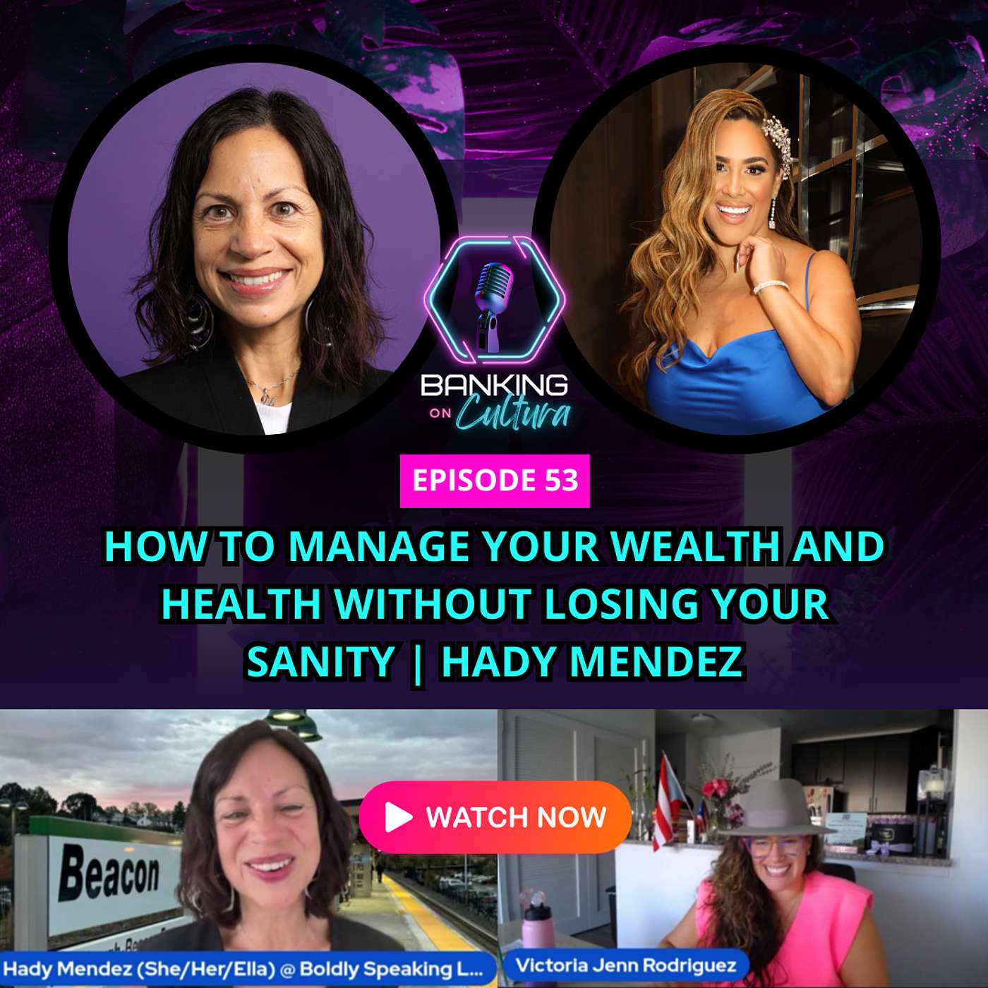 Ep: 53 How to Manage Your Wealth and Health Without Losing Your Sanity ft. Hady Mendez