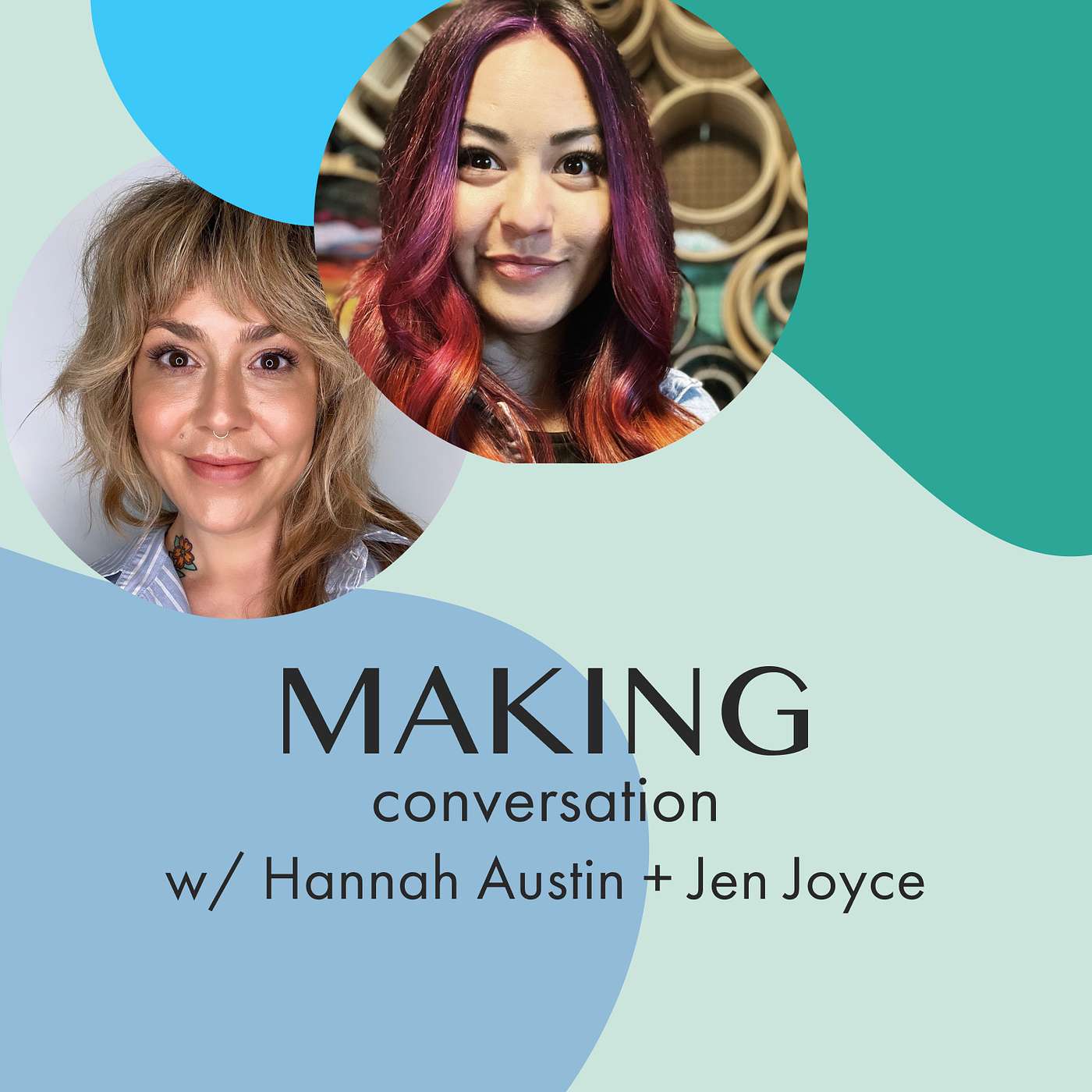 shifting the dialogue of ”art” vs ”craft” with Hannah Austin and Jen Joyce