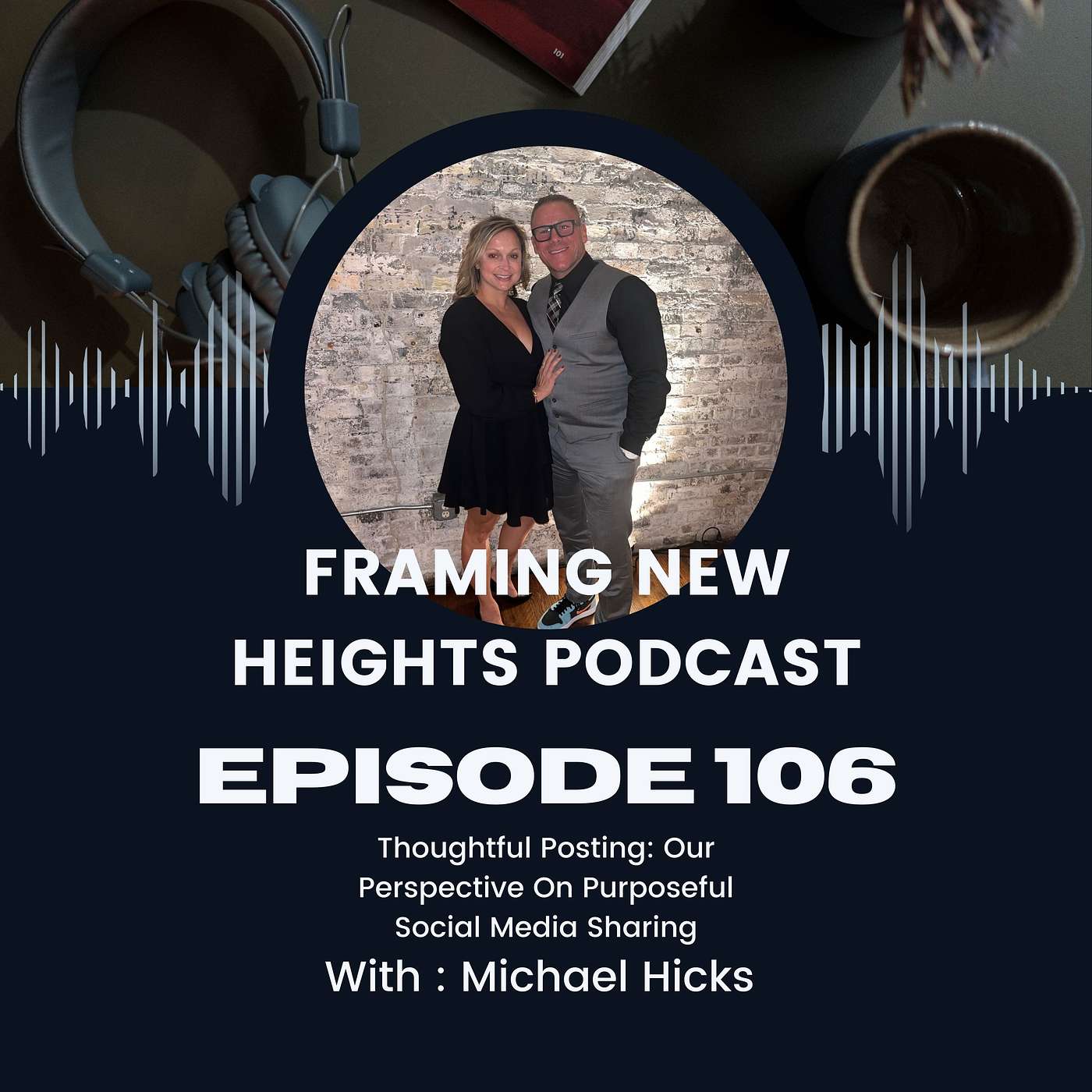 Thoughtful Posting: Our Perspective On Purposeful Social Media Sharing EP: 106
