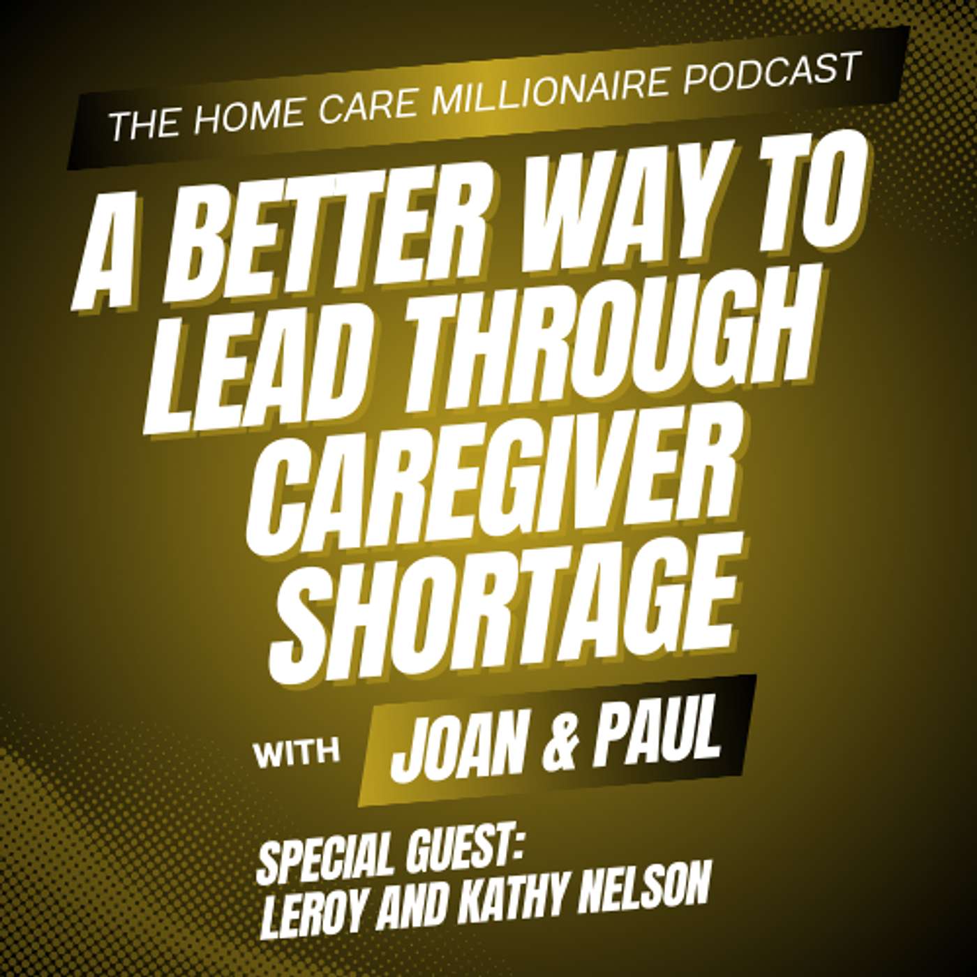 A Better Way to Lead Through Caregiver Shortage episode artwork