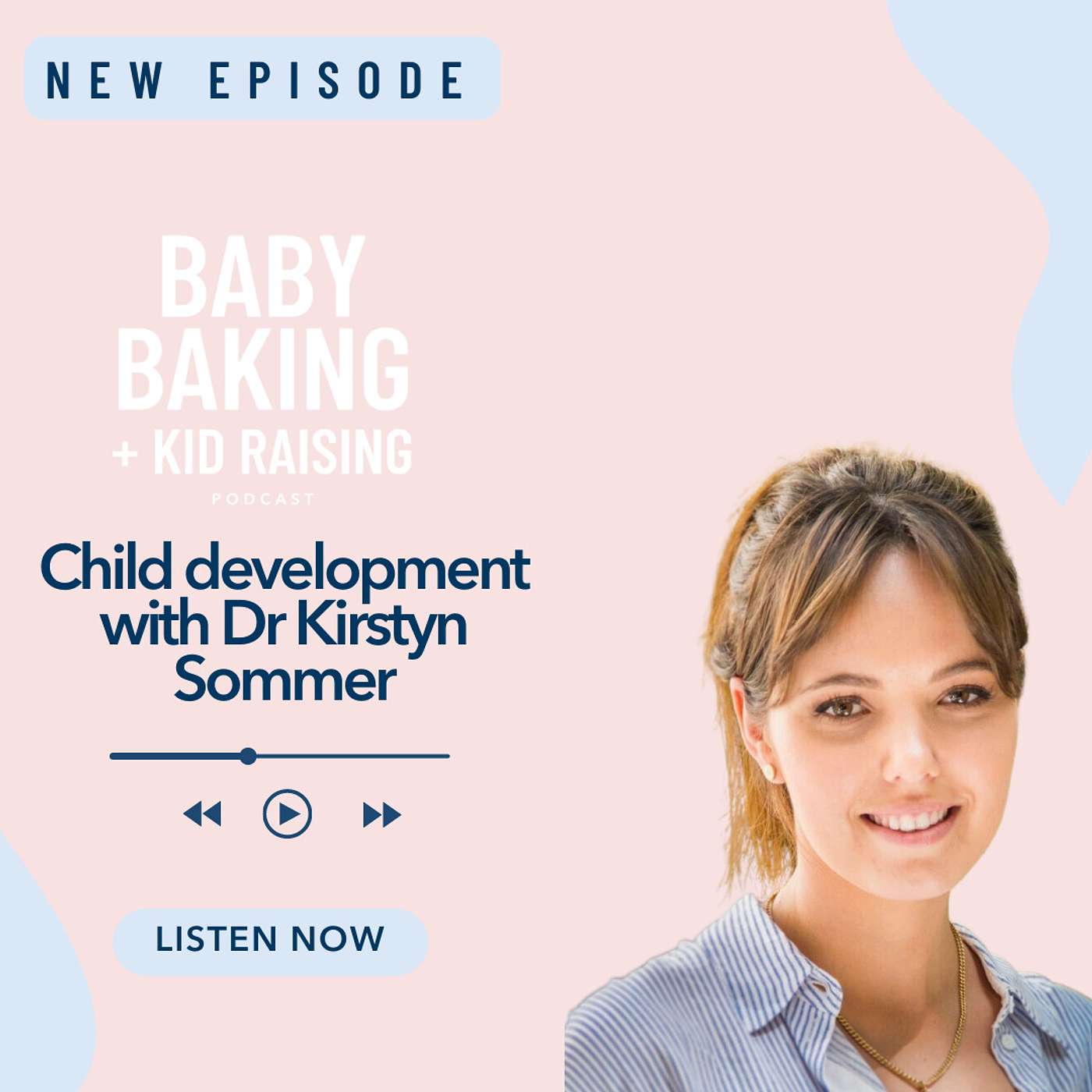 Episode 11: Child Development with Dr Kirstyn Sommer