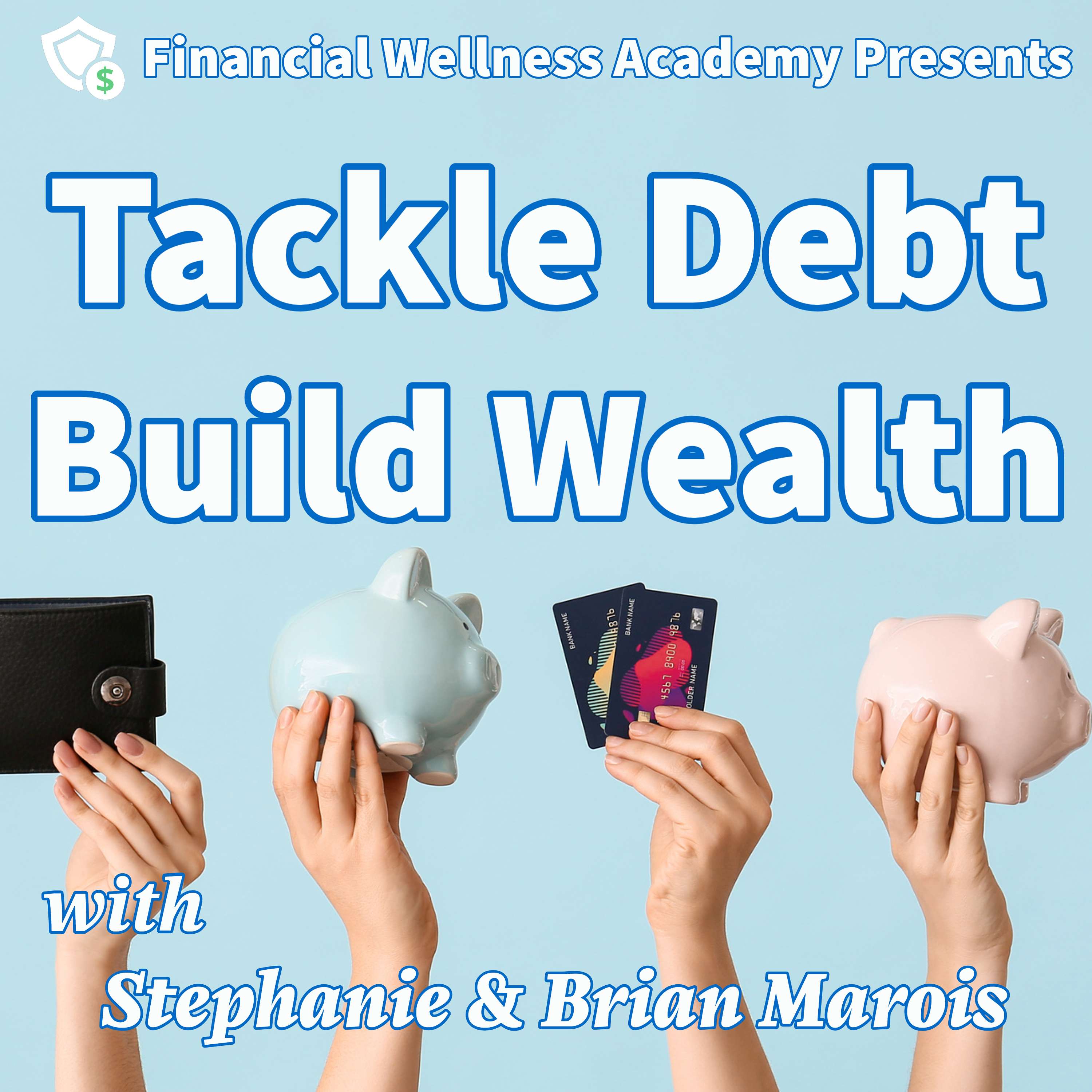 Tackle Debt. Build Wealth. podcast artwork