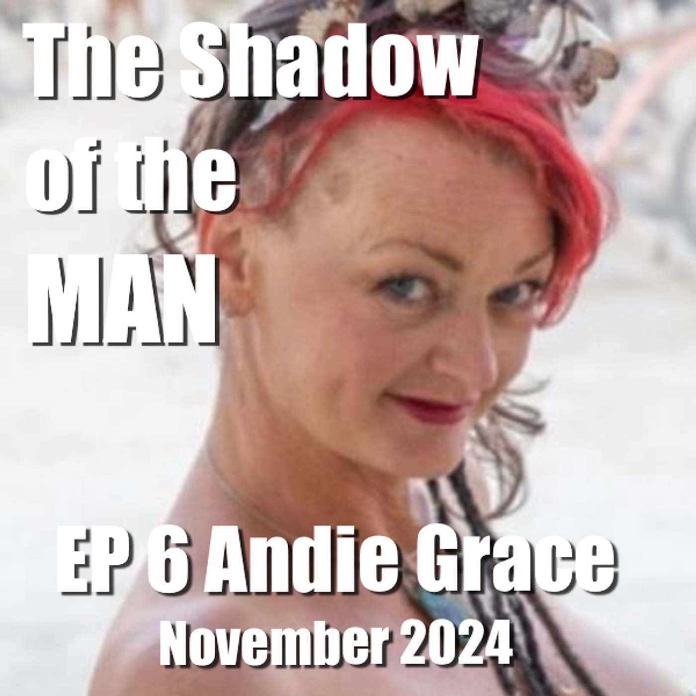 EP 7 Andie Grace
