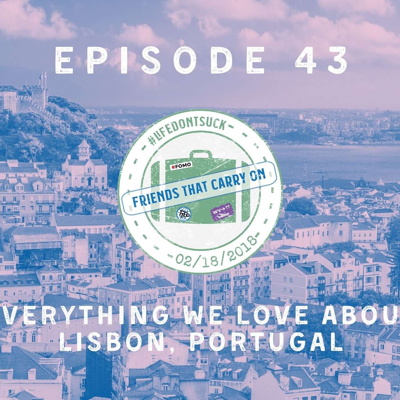 Ep. 43 | Everything We Love About Lisbon, Portugal Ep. 43 | Everything We Love About Lisbon, Portugal