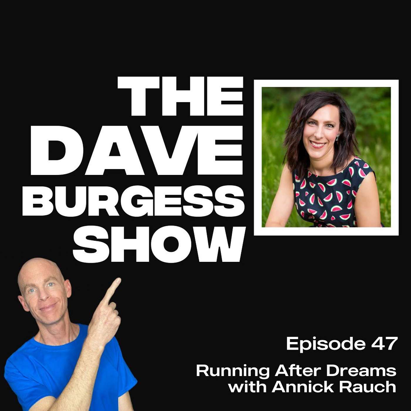 #47: Running After Dreams with Annick Rauch