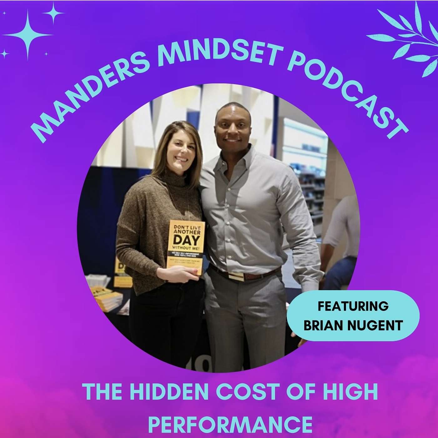 The Hidden Cost of High Performance | Brian Nugent | 211 episode artwork