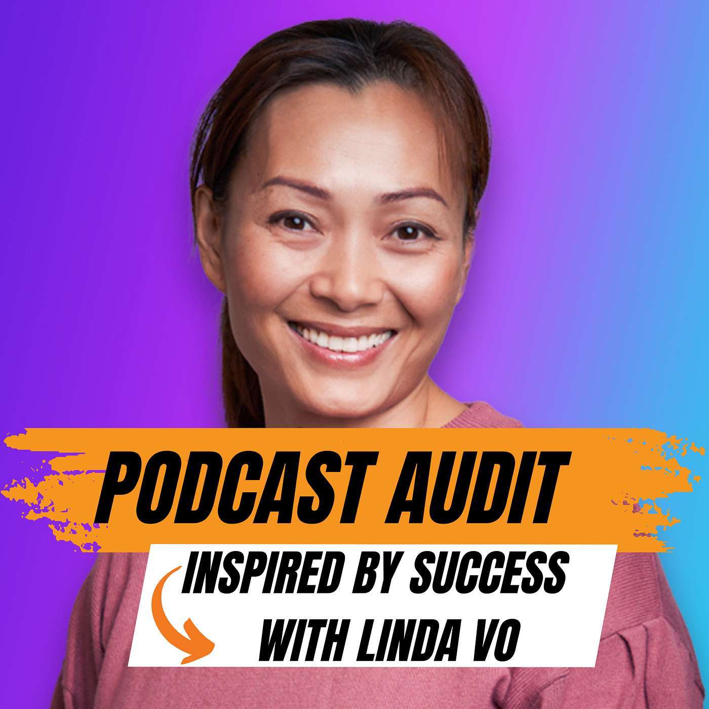AUDIT: Inspired by Success with Linda Vo