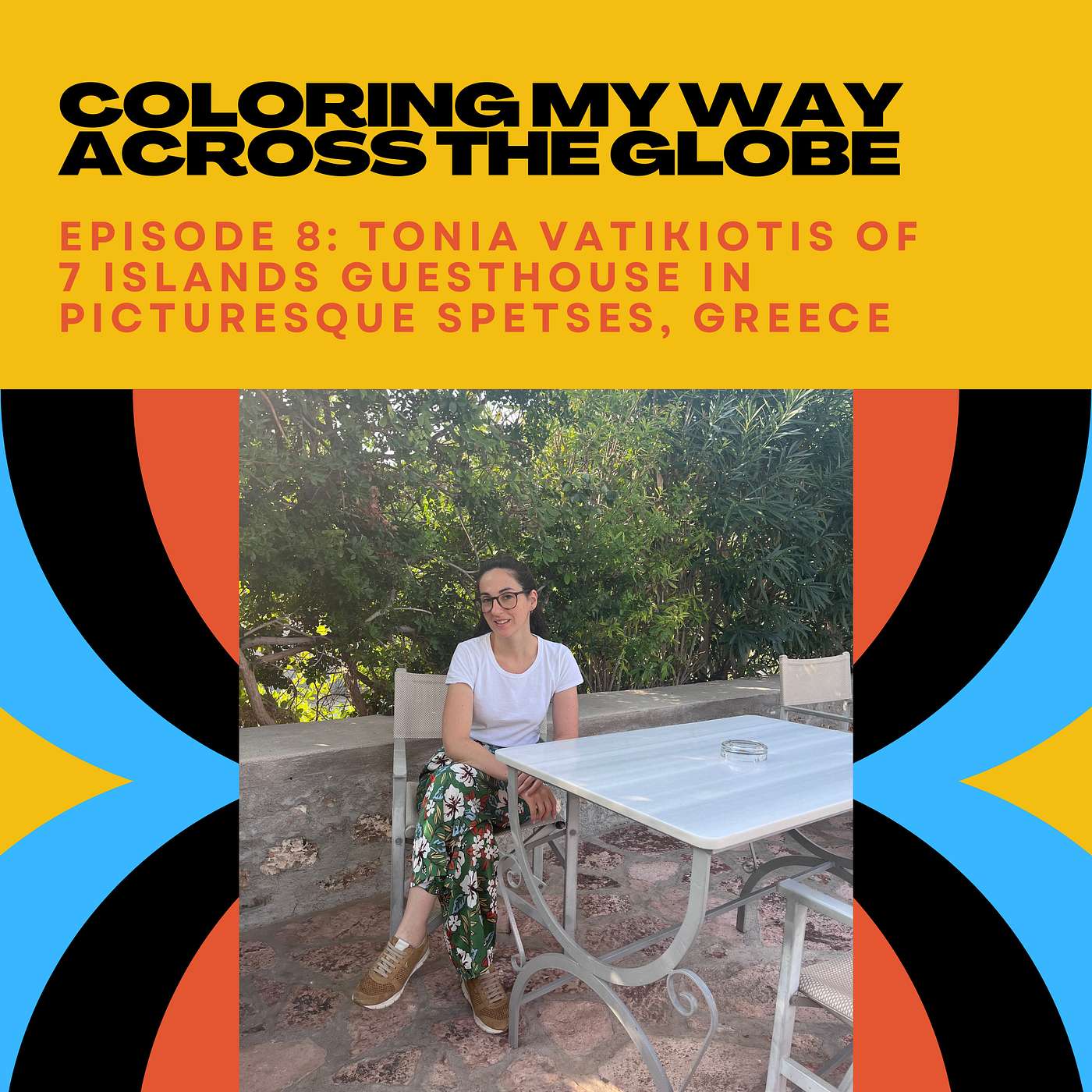 Episode 8: Tonia Vatikiotis of 7 Islands Guesthouse in Picturesque Spetses, Greece