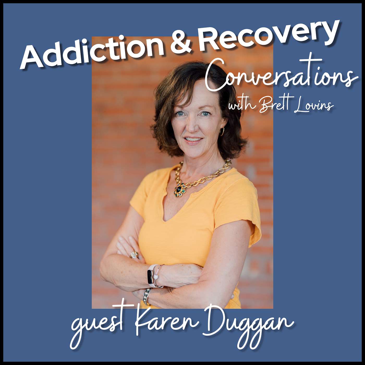 Addiction & Recovery Conversations with Brett Lovins
