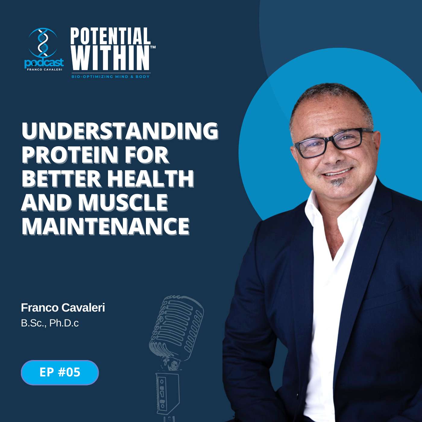 Episode 5 - Understanding Protein for Better Health and Muscle Maintenance