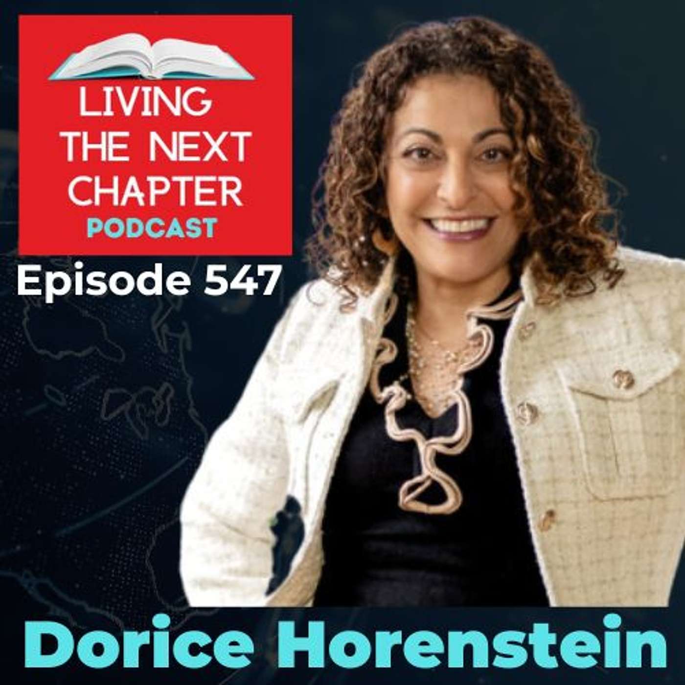 E547 - Dorice Horenstein - Choosing to Be A Life Champion - 6 Step Playbook to Making the Right Choice For You