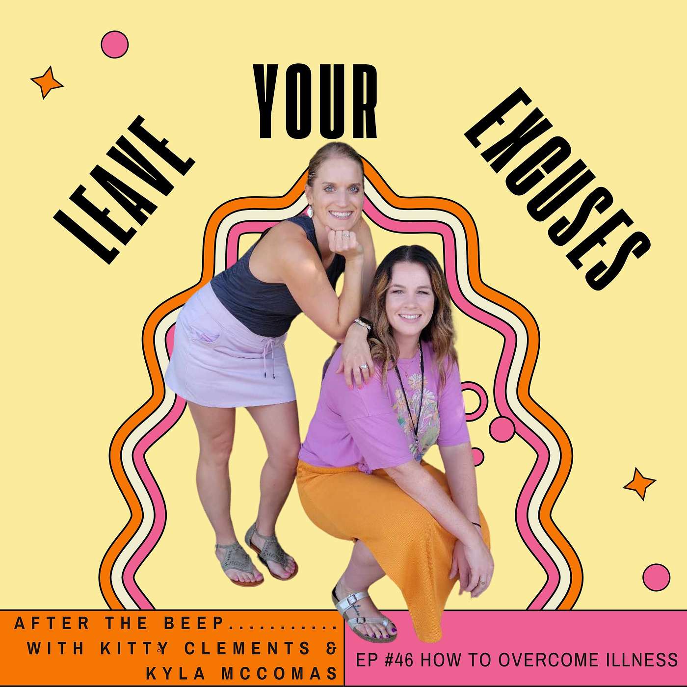 Leave your EXCUSES after the beep...