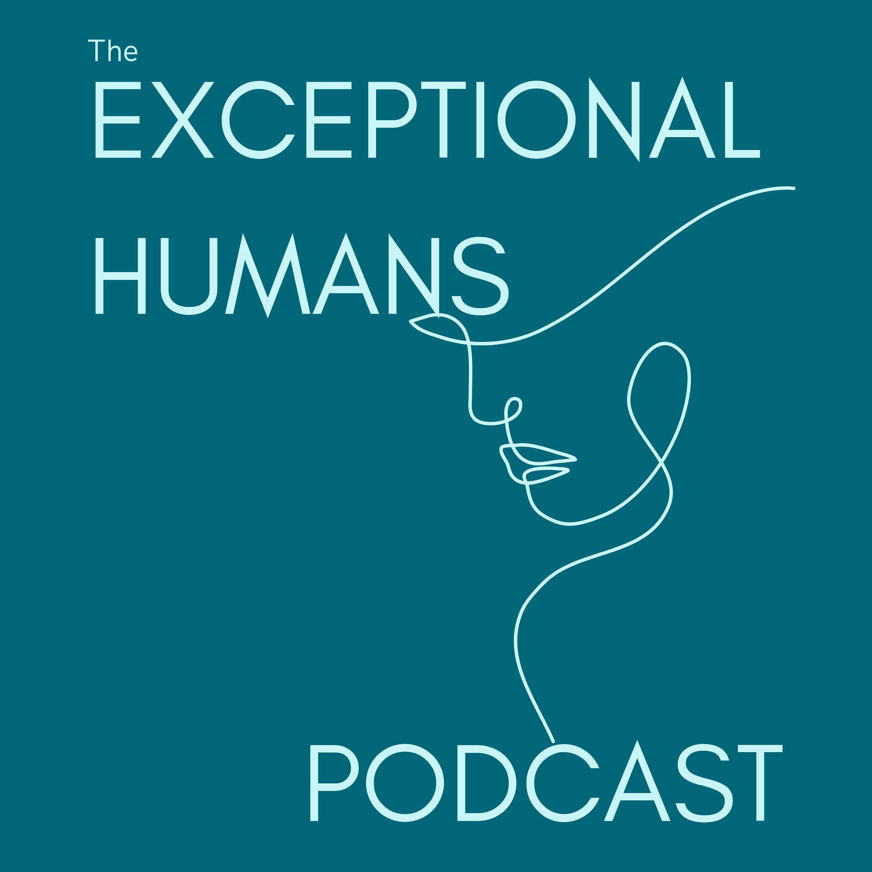 The Exceptional Humans Podcast Trailer