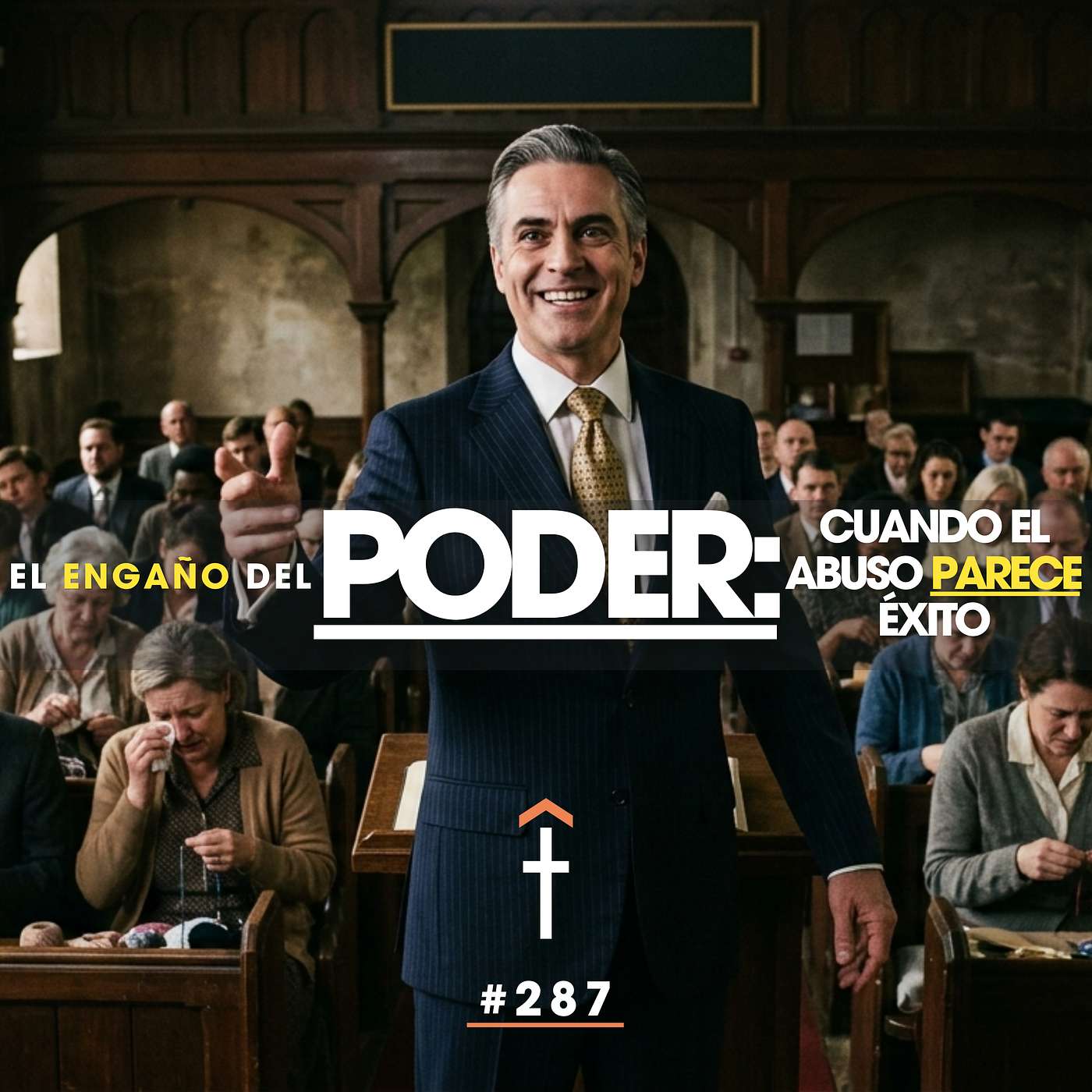 #287 - El engaño del poder: cuando el abuso parece éxito episode artwork