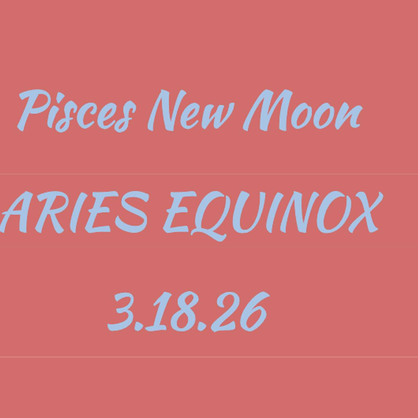 Pisces NEW Moon / Aries Equinox 3.18.26 episode artwork