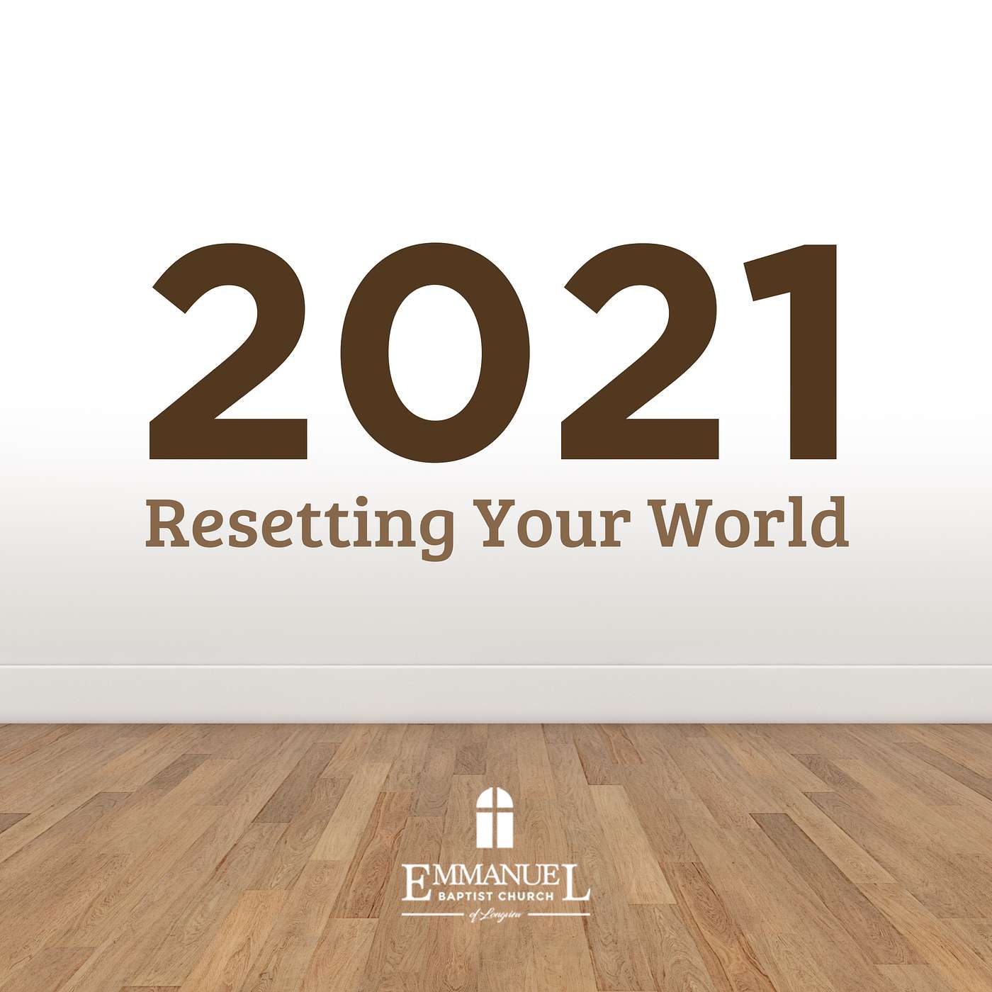 2021 Resetting Your World - Sun AM 12/27/20 - Pastor Bob Gray II episode artwork