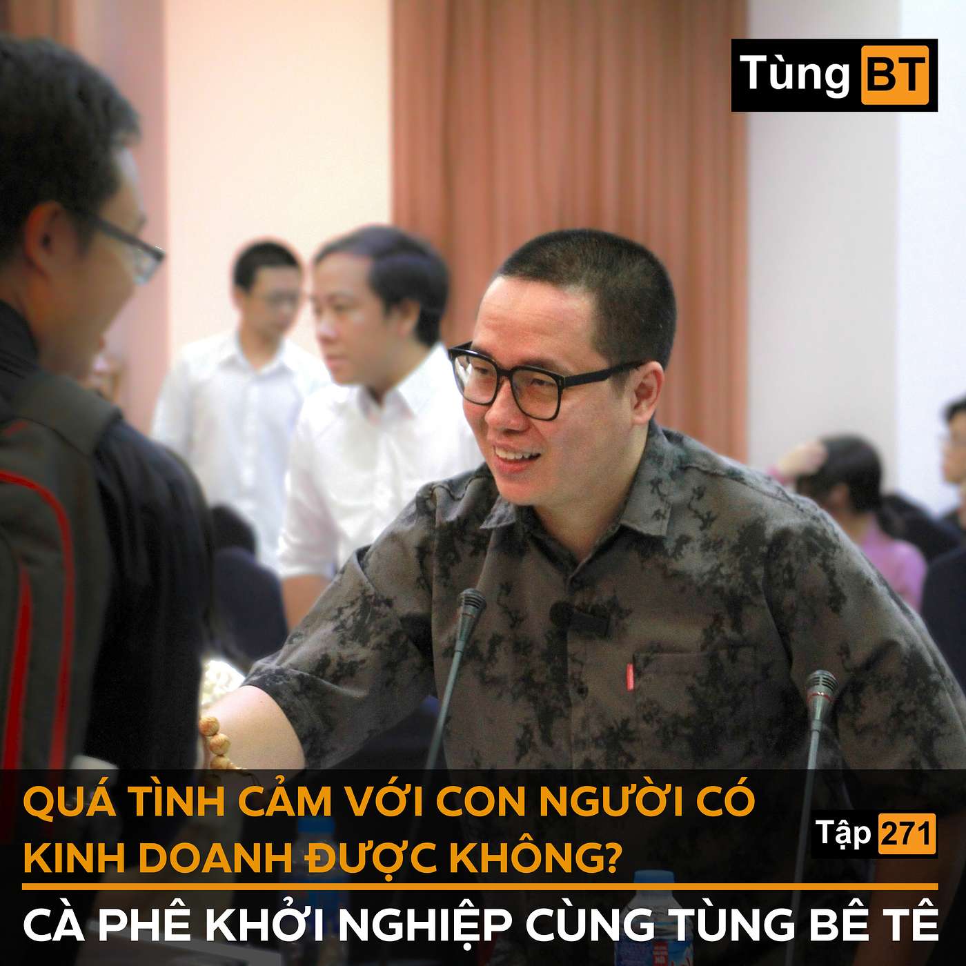 #271 Quá tình cảm với con người có kinh doanh được không? episode artwork