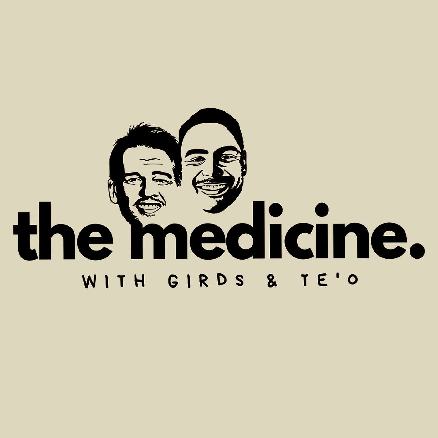 The Medicine with Girds & Te'o