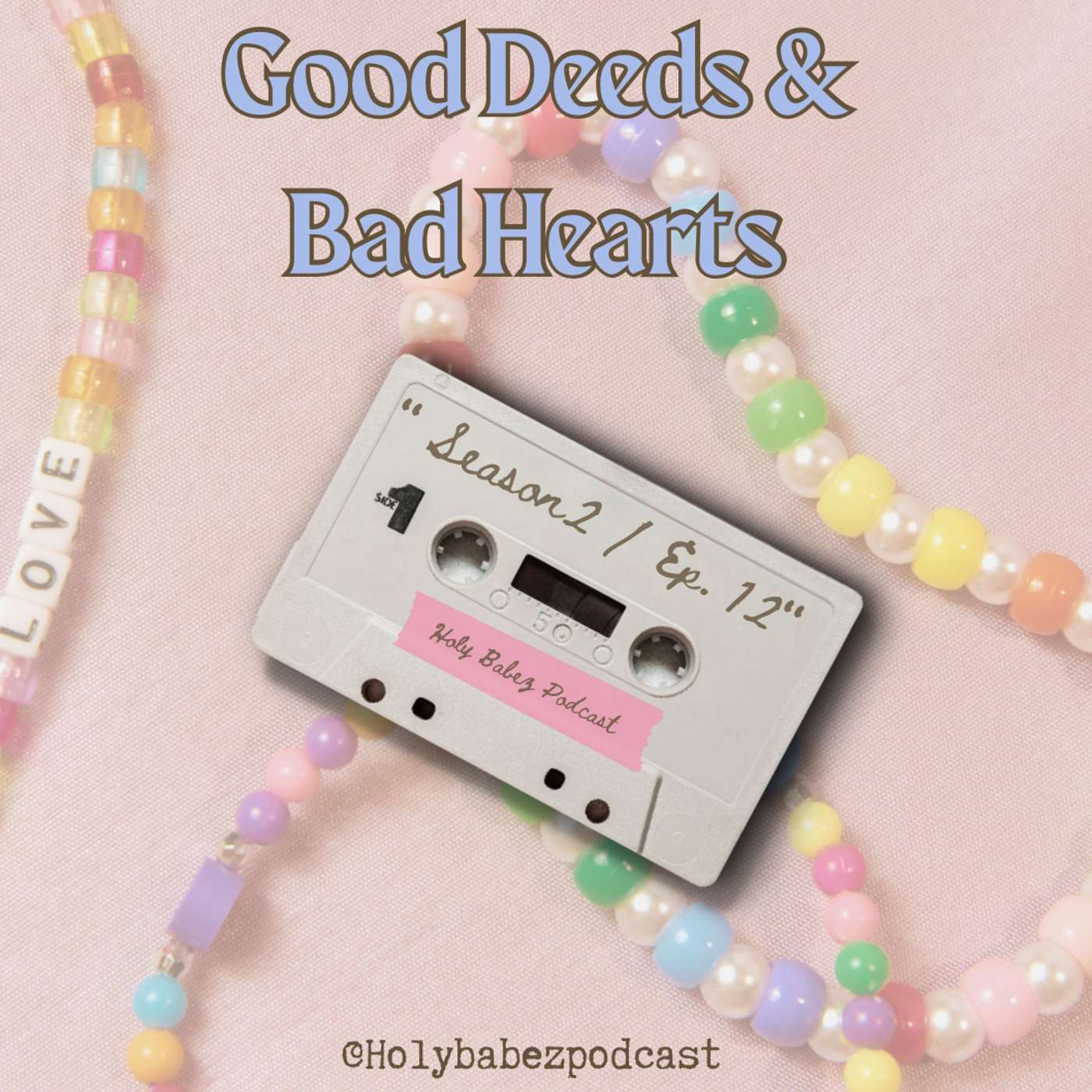 Good Deeds & Bad Hearts episode artwork