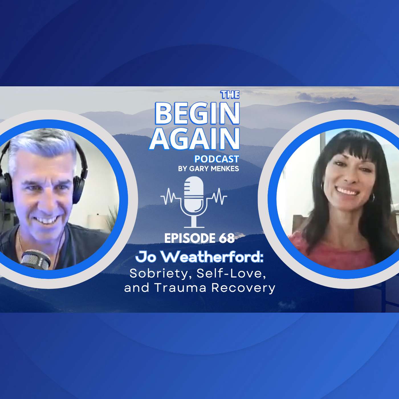 🌟EP68- Jo Weatherford: Sobriety, Self-Love, and Trauma Recovery