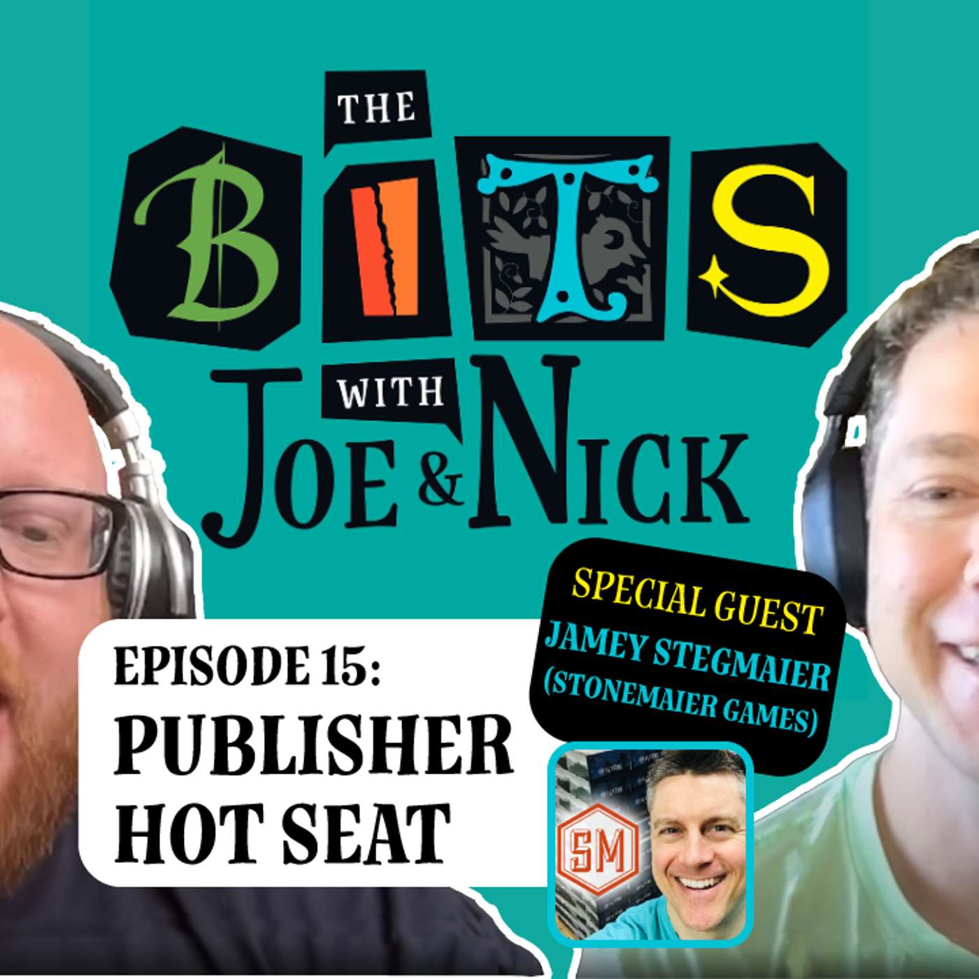 The Bits with Joe & Nick — Episode 15: Publisher Hot Seat w/ Jamey Stegmaier (Stonemaier Games)