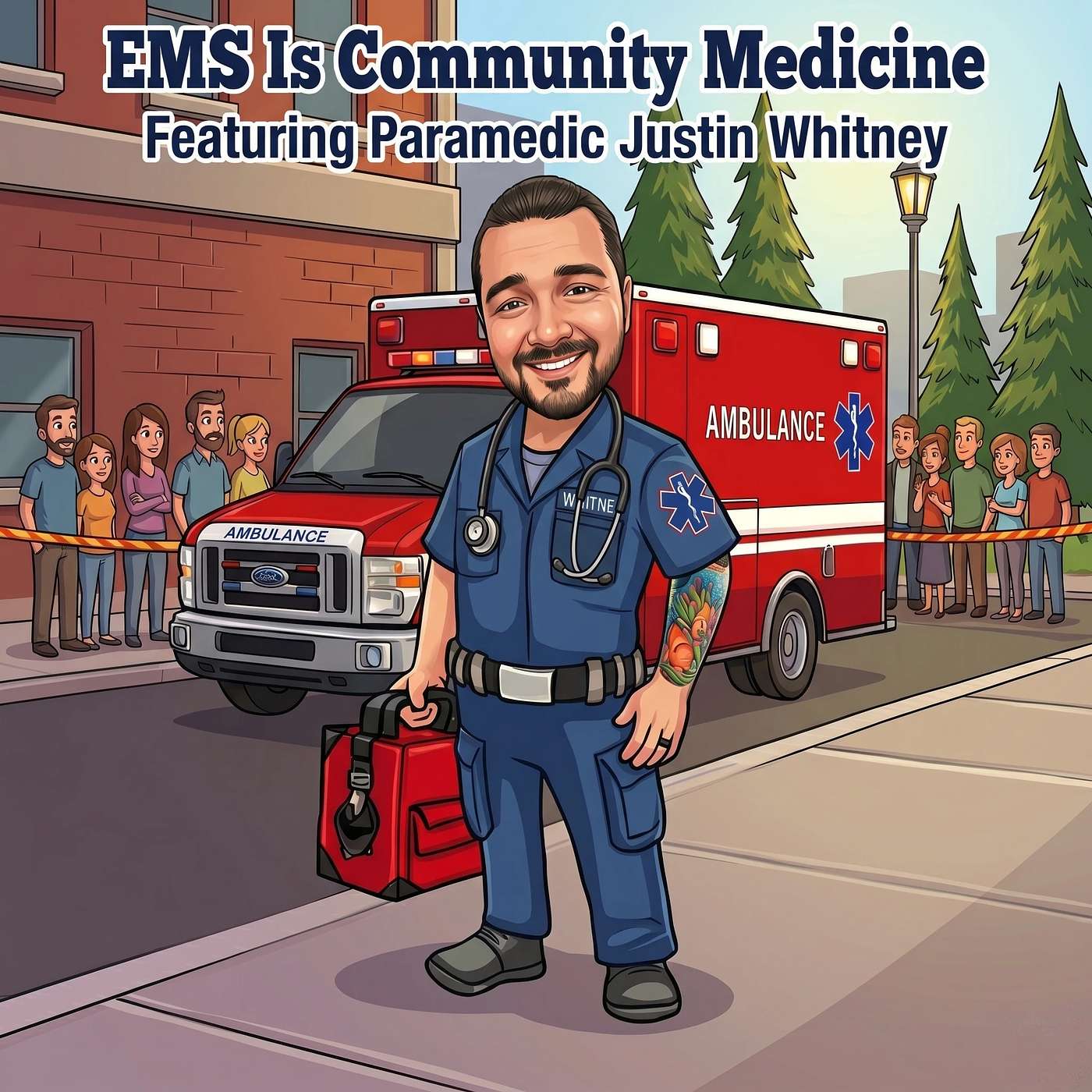 EMS Is Community Medicine with Guest Paramedic Justin Whitney episode artwork