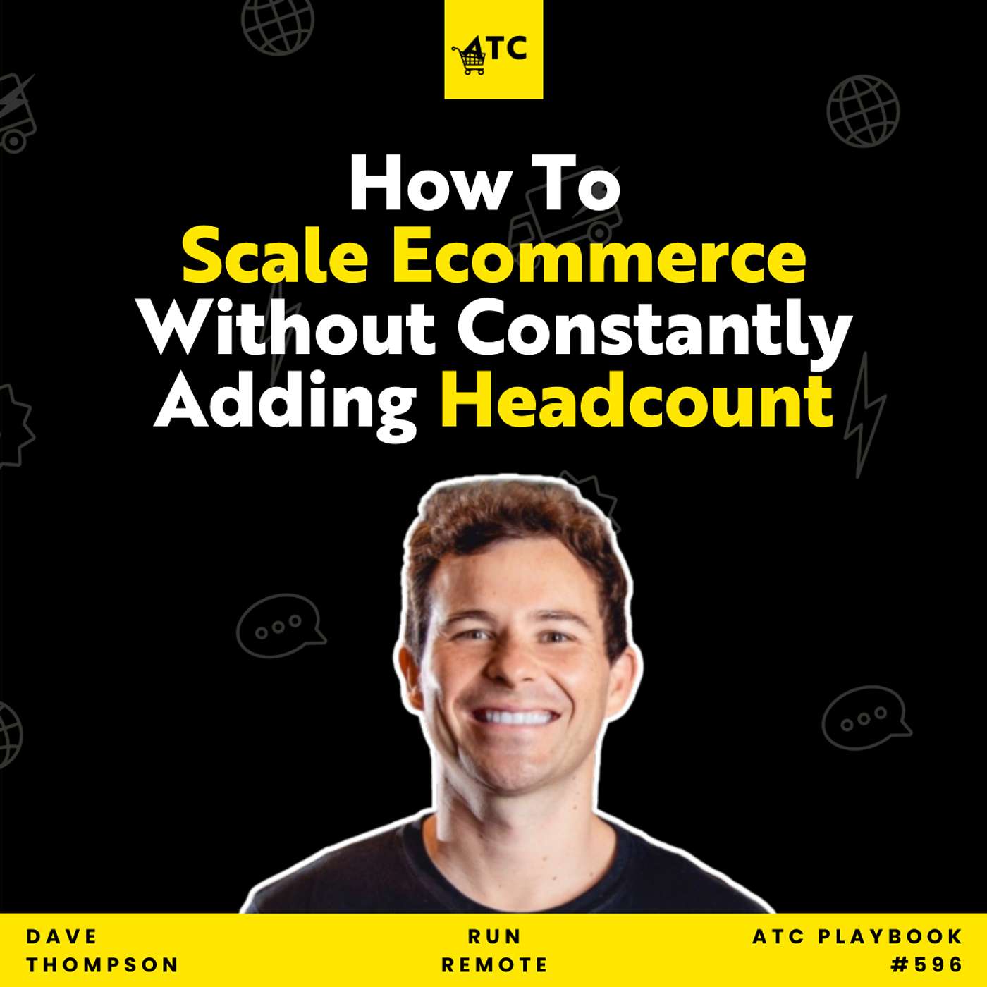 How To Scale Ecommerce Without Constantly Adding Headcount #596
