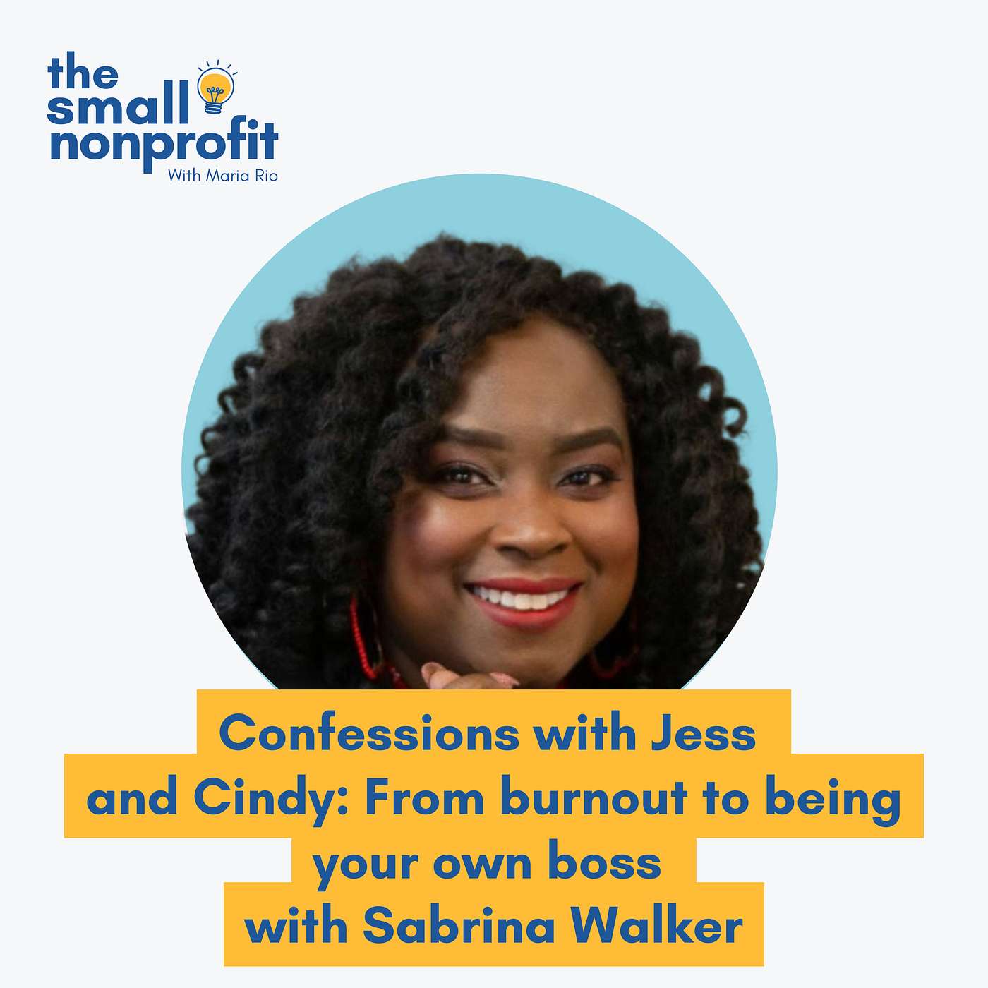 Confessions with Jess and Cindy: From burnout to being your own boss with Sabrina Walker