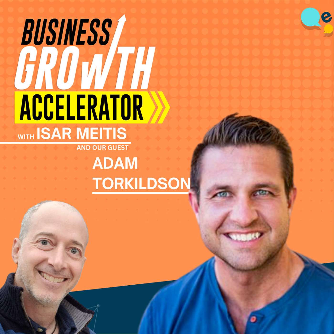 174 | You can provide value & grow a business while working less. Adam Torkildson CEO of Tork media is sharing how to achieve that