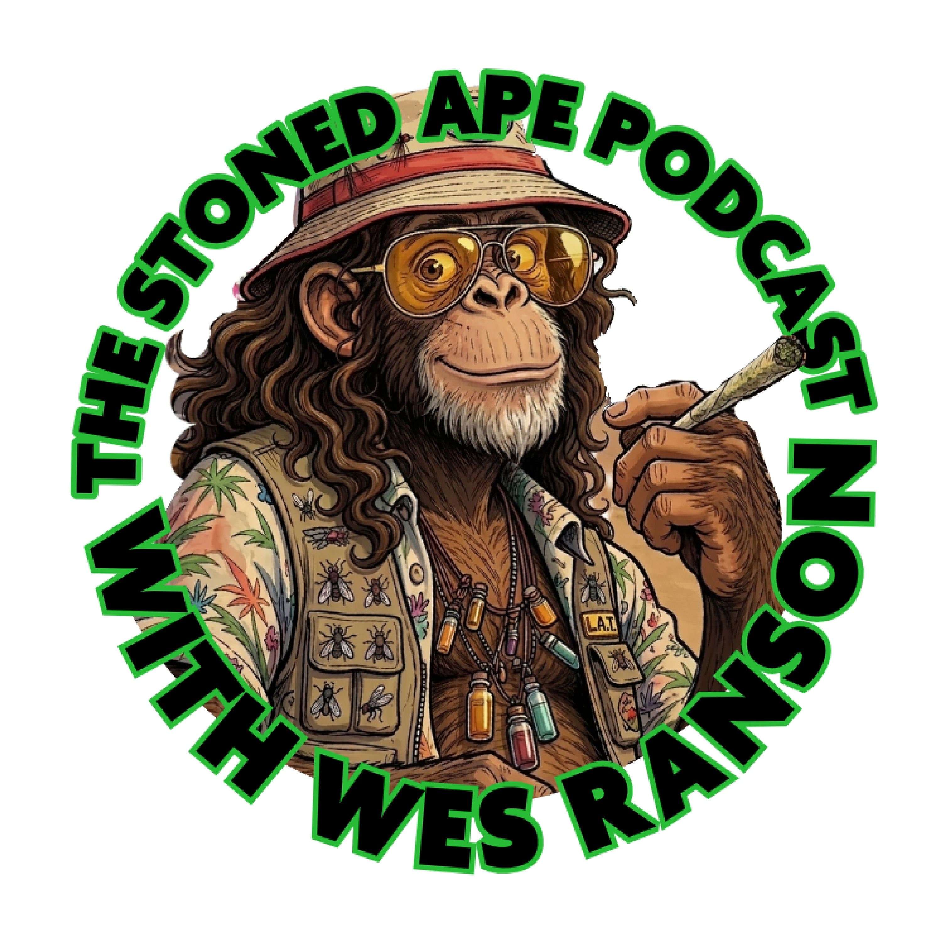 The Stoned Ape Podcast with Wes Ranson