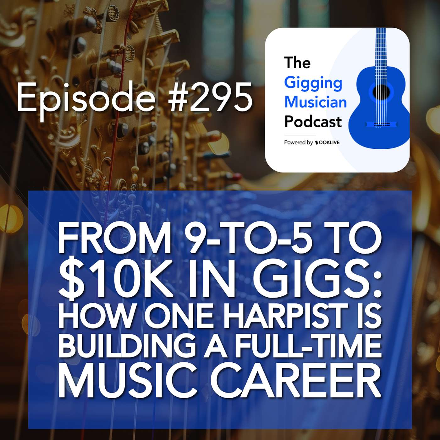 From 9-to-5 to $10K in Gigs: How One Harpist Is Building a Full-Time Music Career
